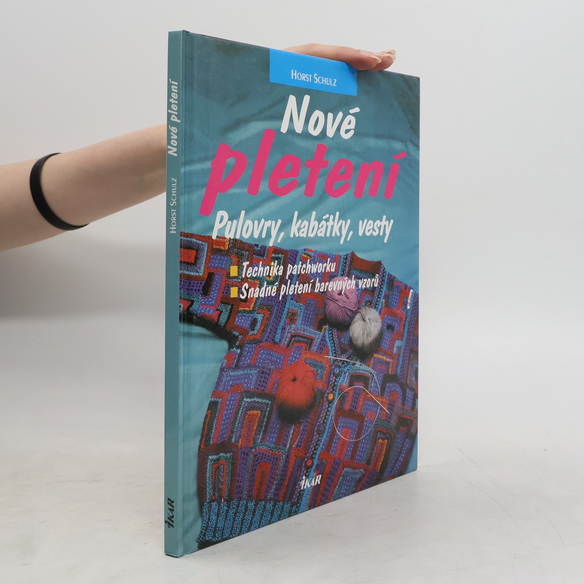 Horst Schulz Nové pletení : pulovry, kabátky, vesty