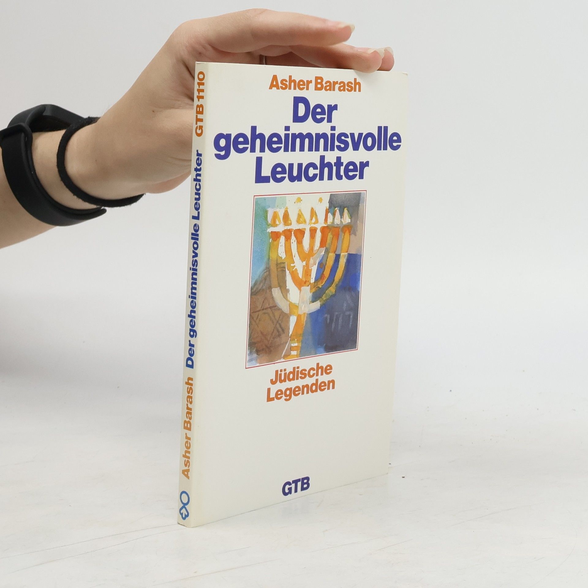 Asher Barasch Der geheimnisvolle Leuchter. Jüdische Legenden