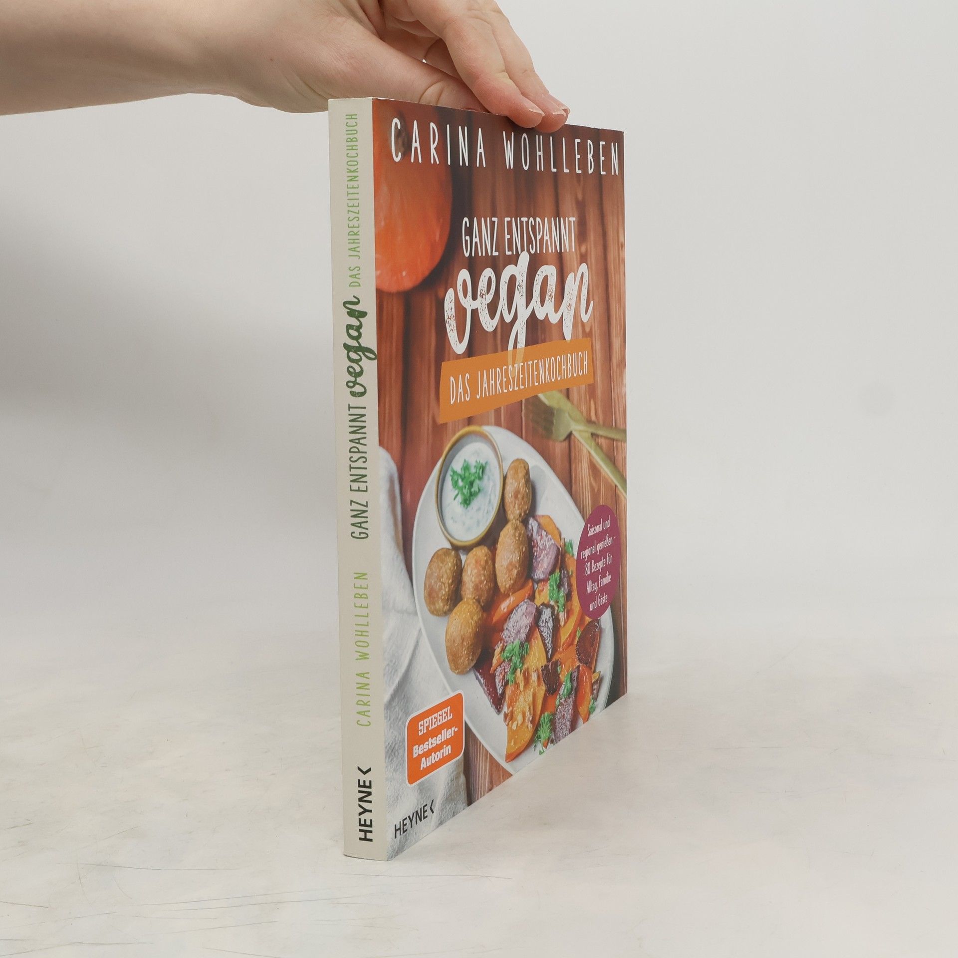 Carina Wohlleben Ganz entspannt vegan - Das Jahreszeitenkochbuch