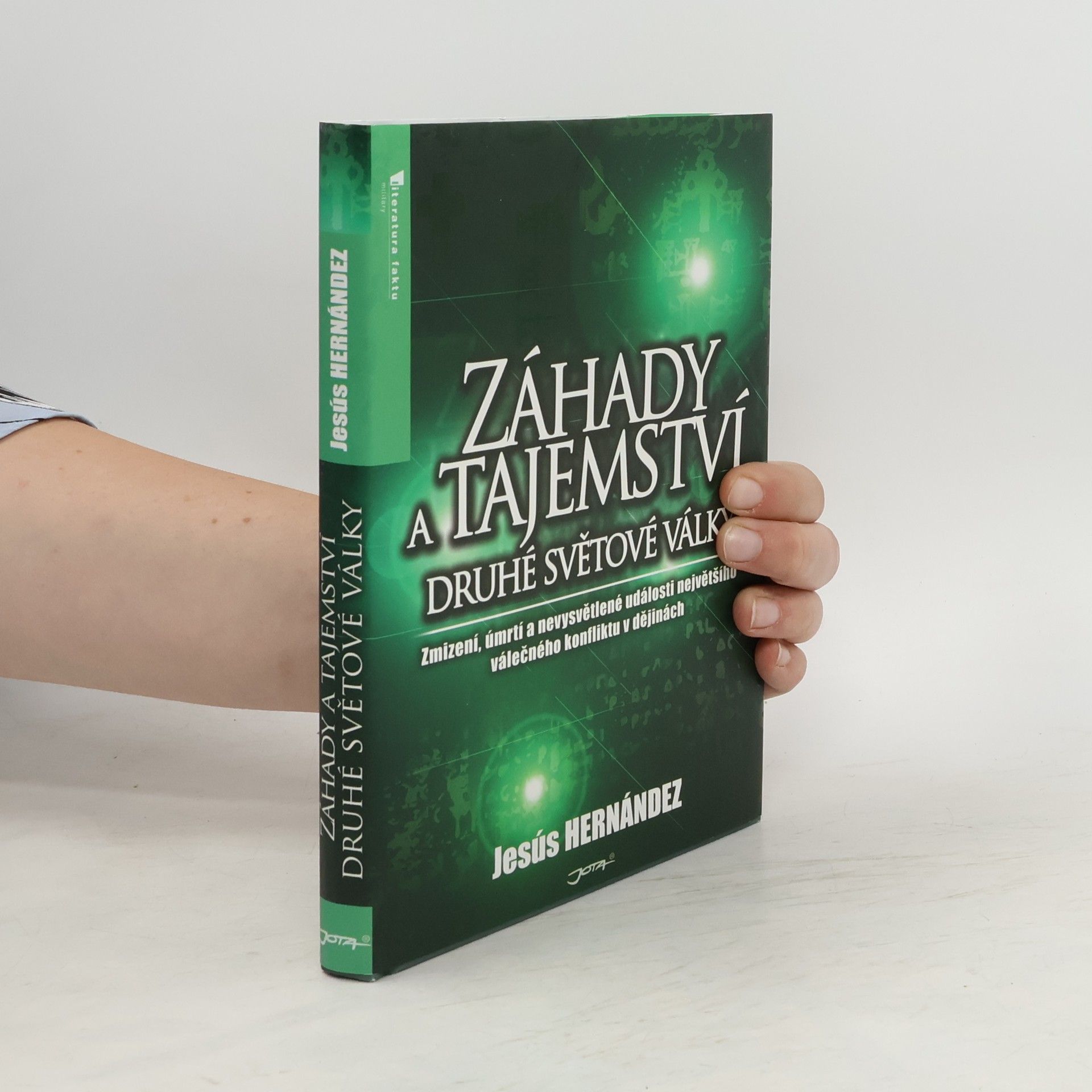 Záhady a tajemství druhé světové války : zmizení, úmrtí a nevysvětlené události největšího válečného konfliktu v dějinách