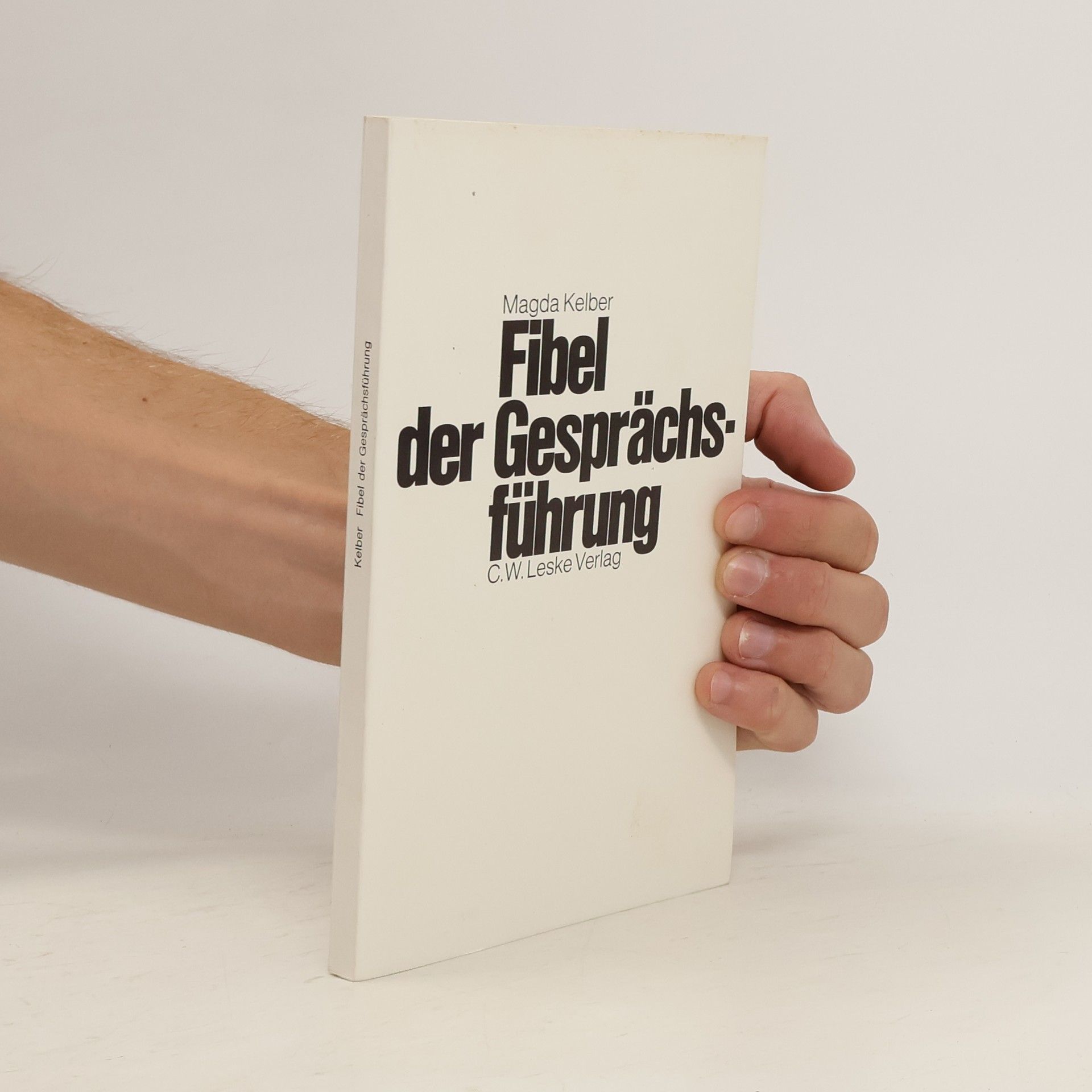 Magda Kelber Fibel der Gesprächsführung