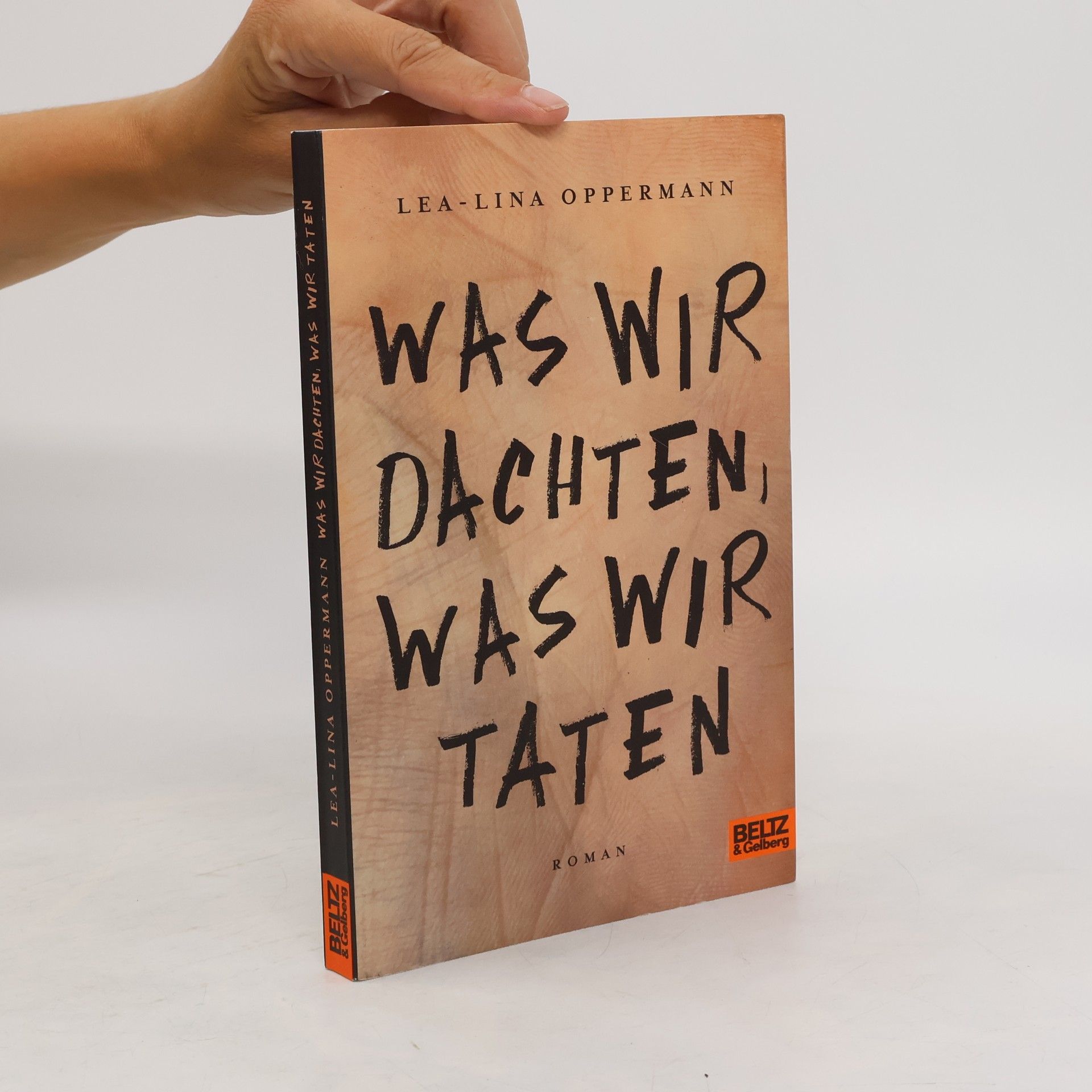 Lea-Lina Oppermann Was wir dachten, was wir taten