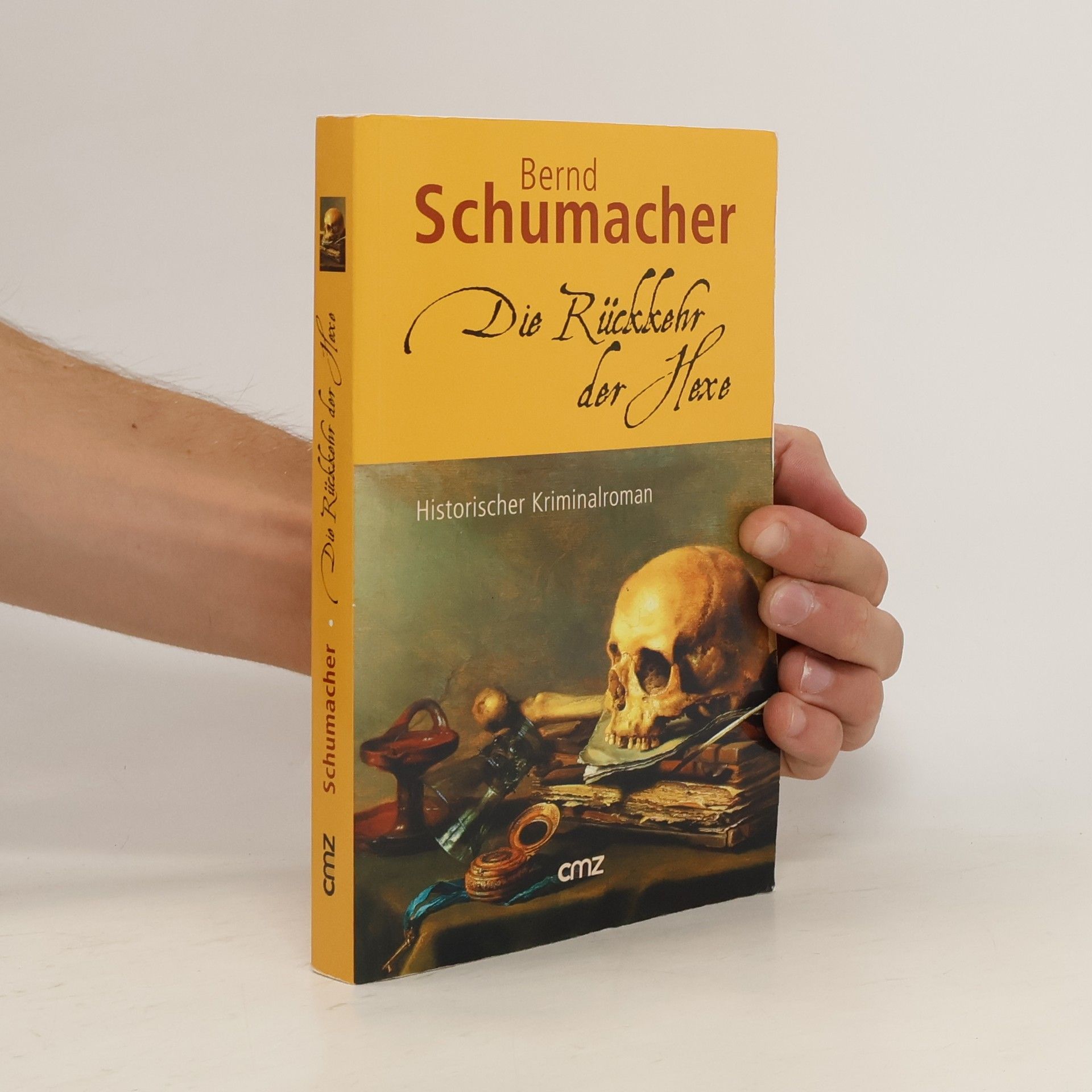 Bernd Schumacher Die Rückkehr der Hexe