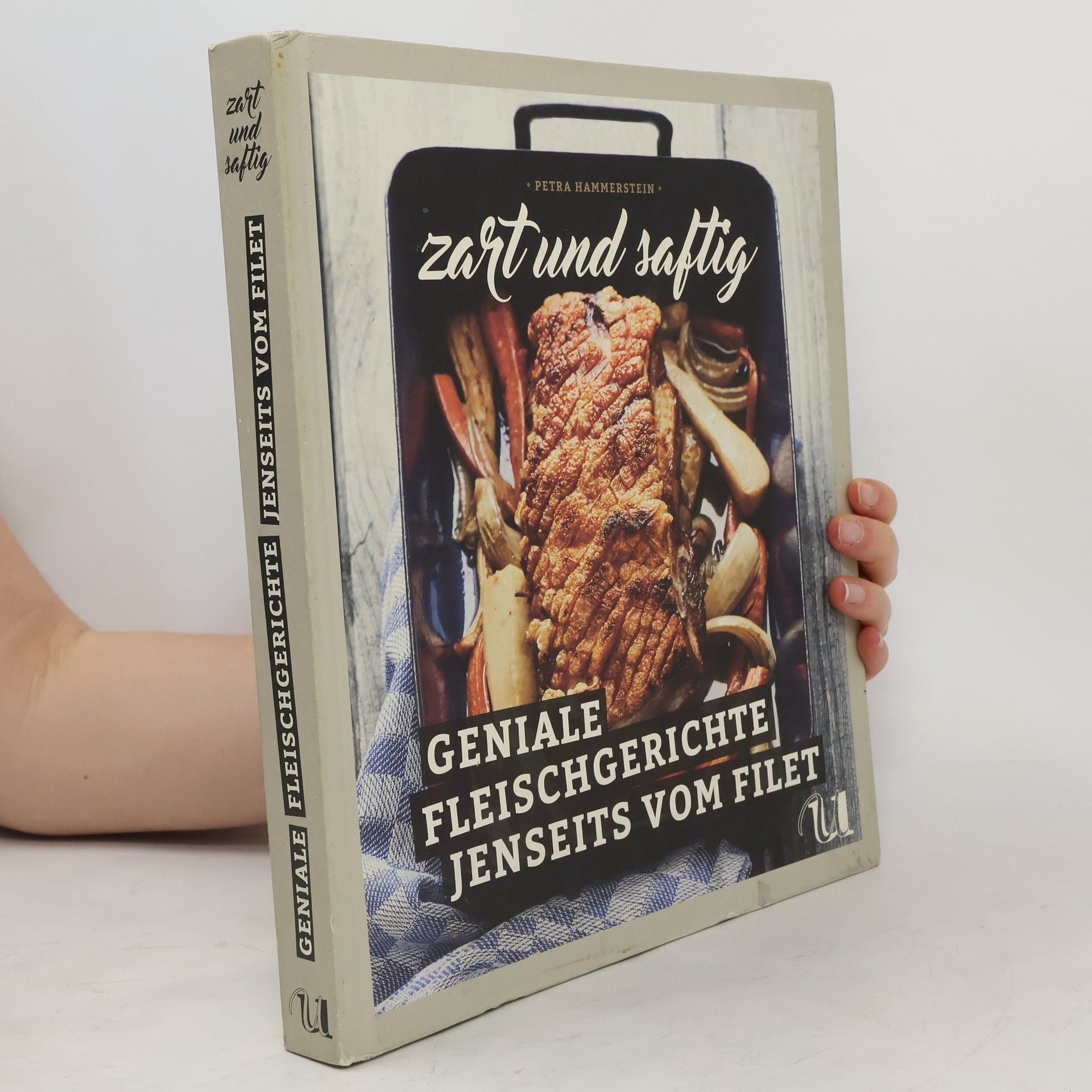 Petra Hammerstein Zart und saftig. Geniale Fleischgerichte jenseits vom Filet