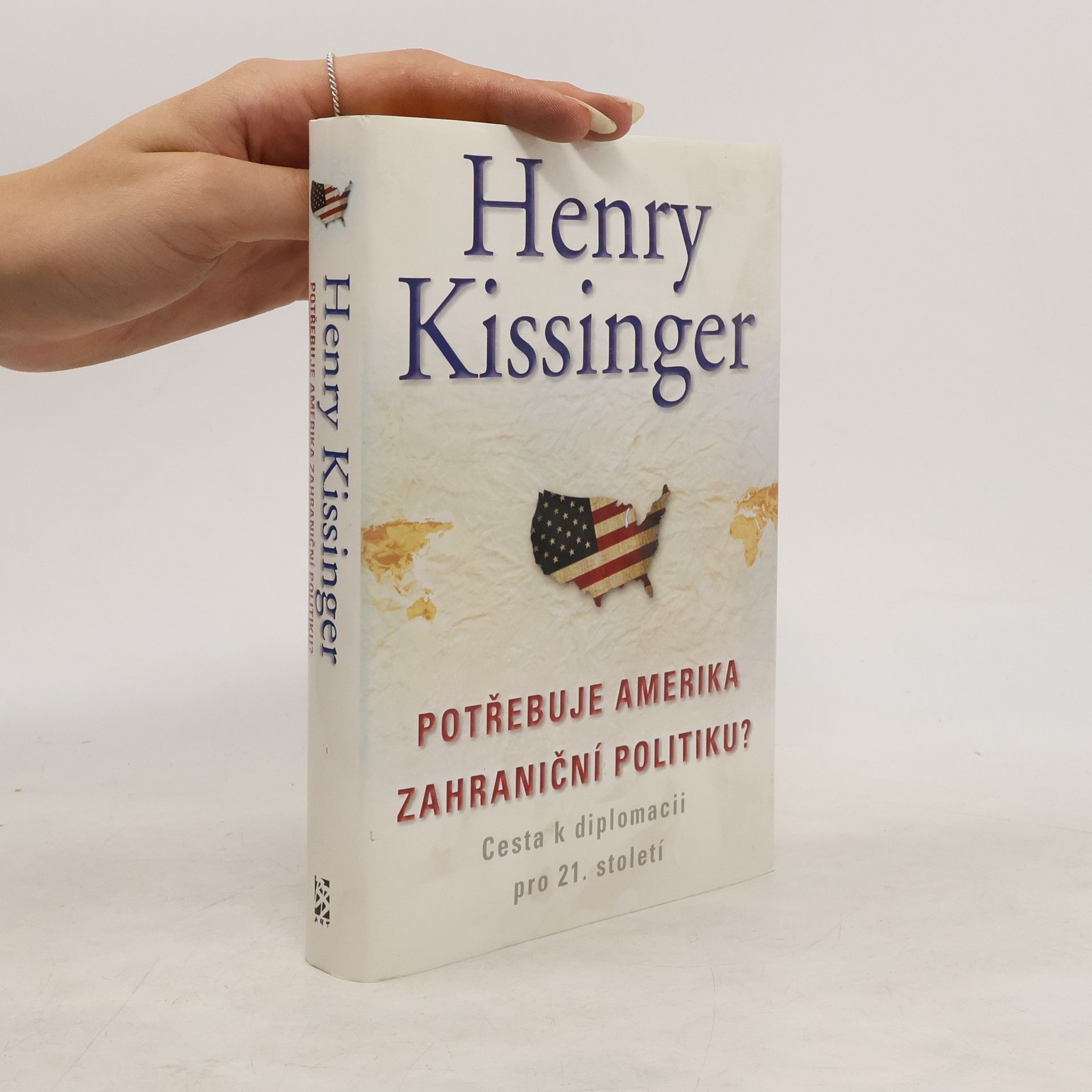 Henry Kissinger Potřebuje Amerika zahraniční politiku?