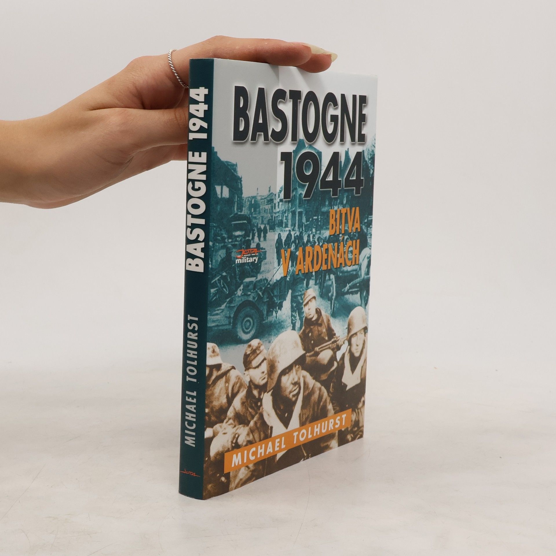 Michael Tolhurst Bastogne: Bitva v Ardenách