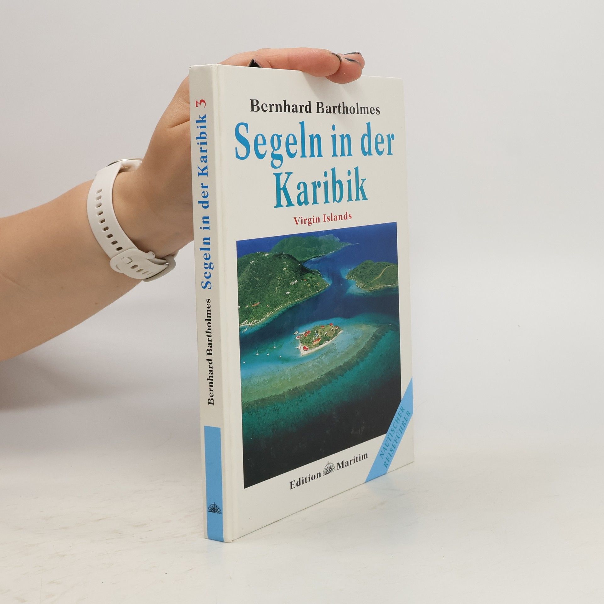 Bernhard Bartholmes Segeln in der Karibik