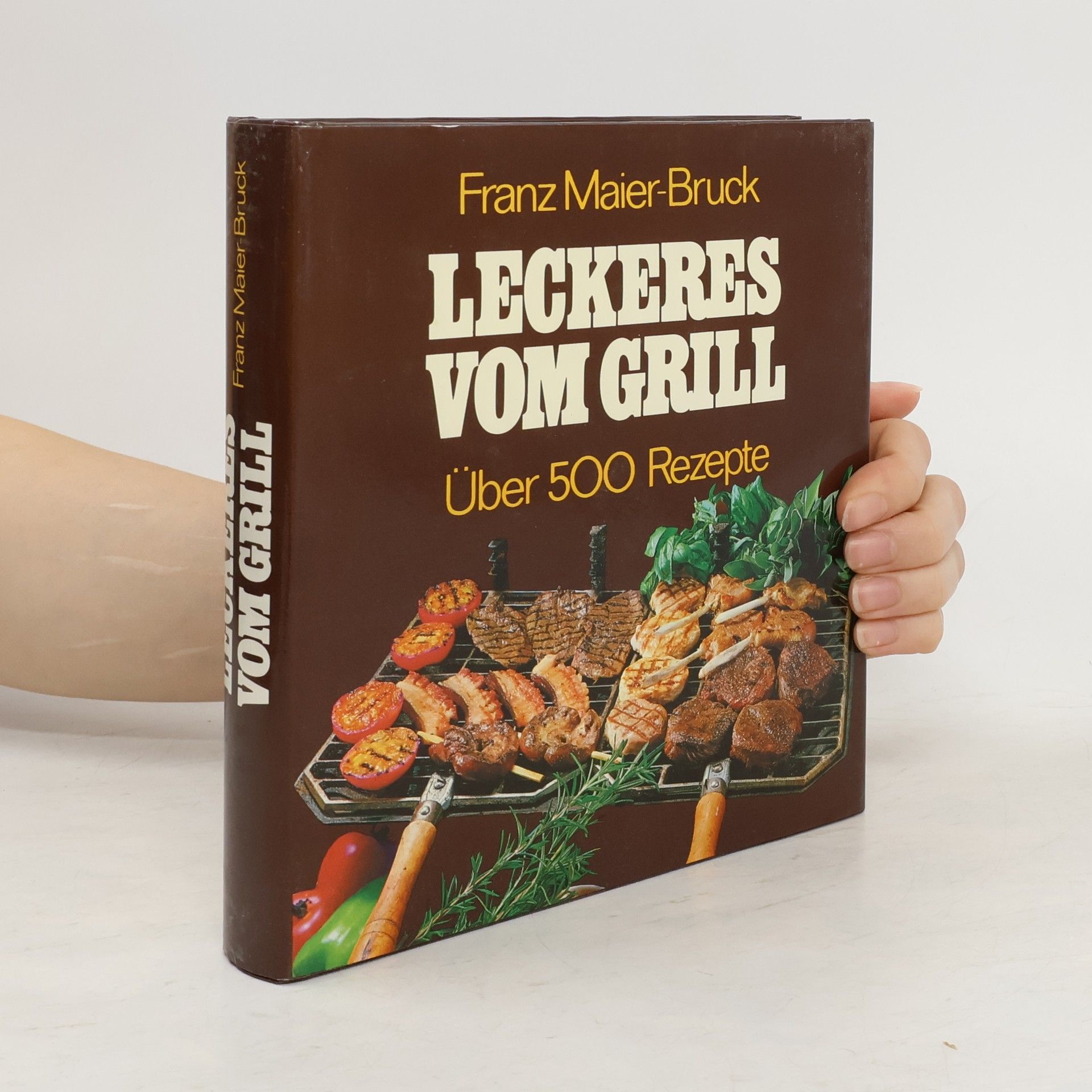 Franz Maier-Bruck Leckeres vom Grill