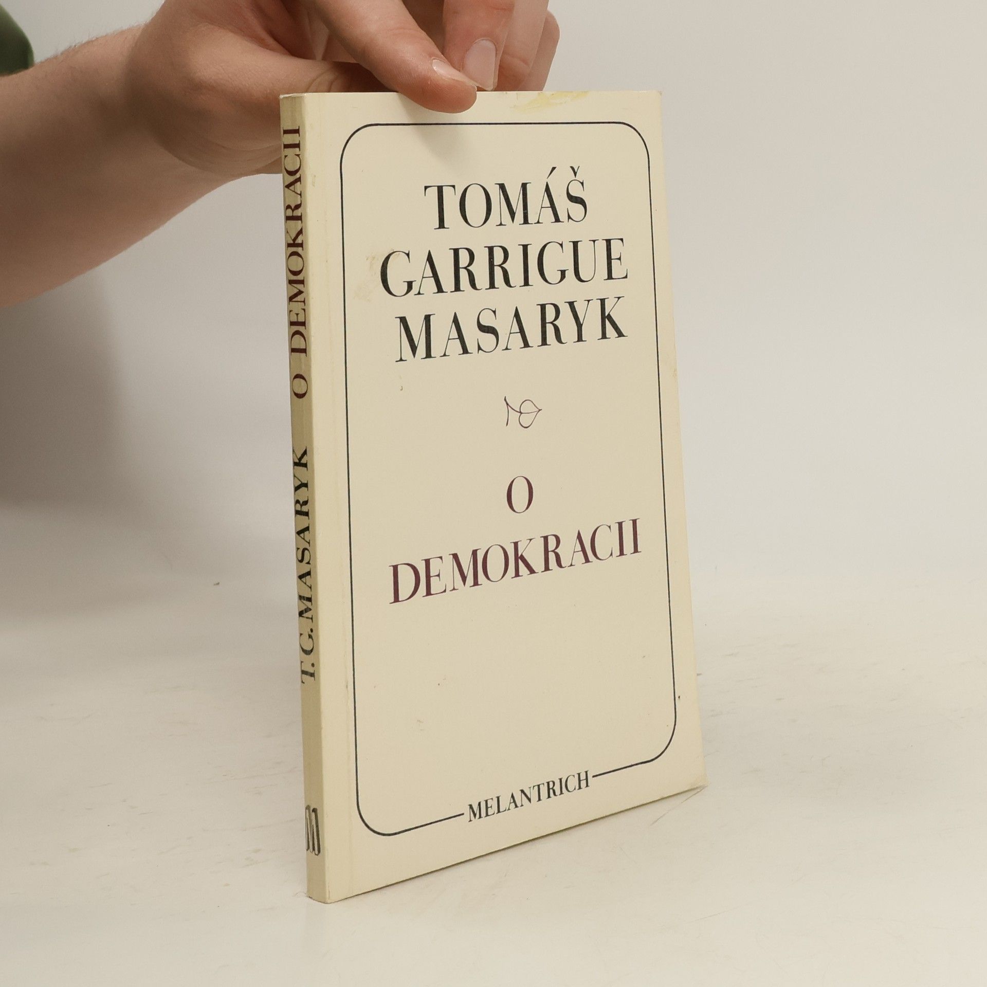 Tomáš Garrigue Masaryk O demokracii