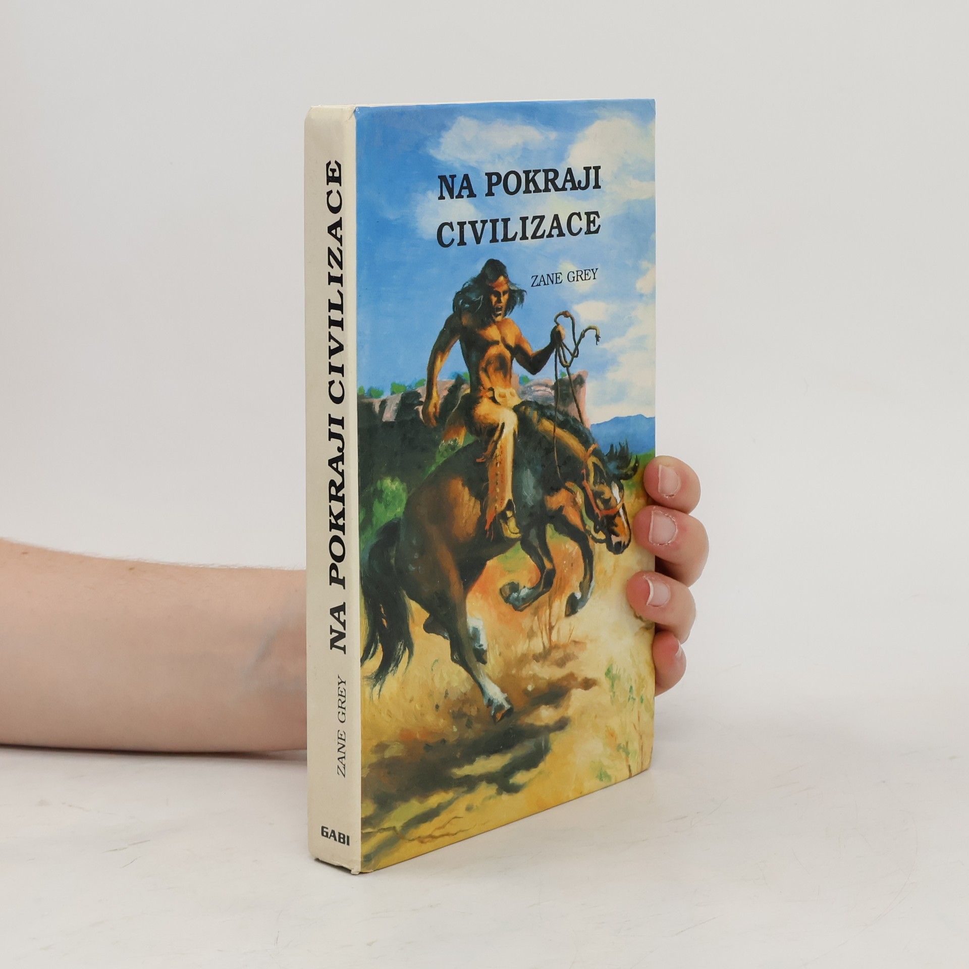 Zane Grey Na pokraji civilizace