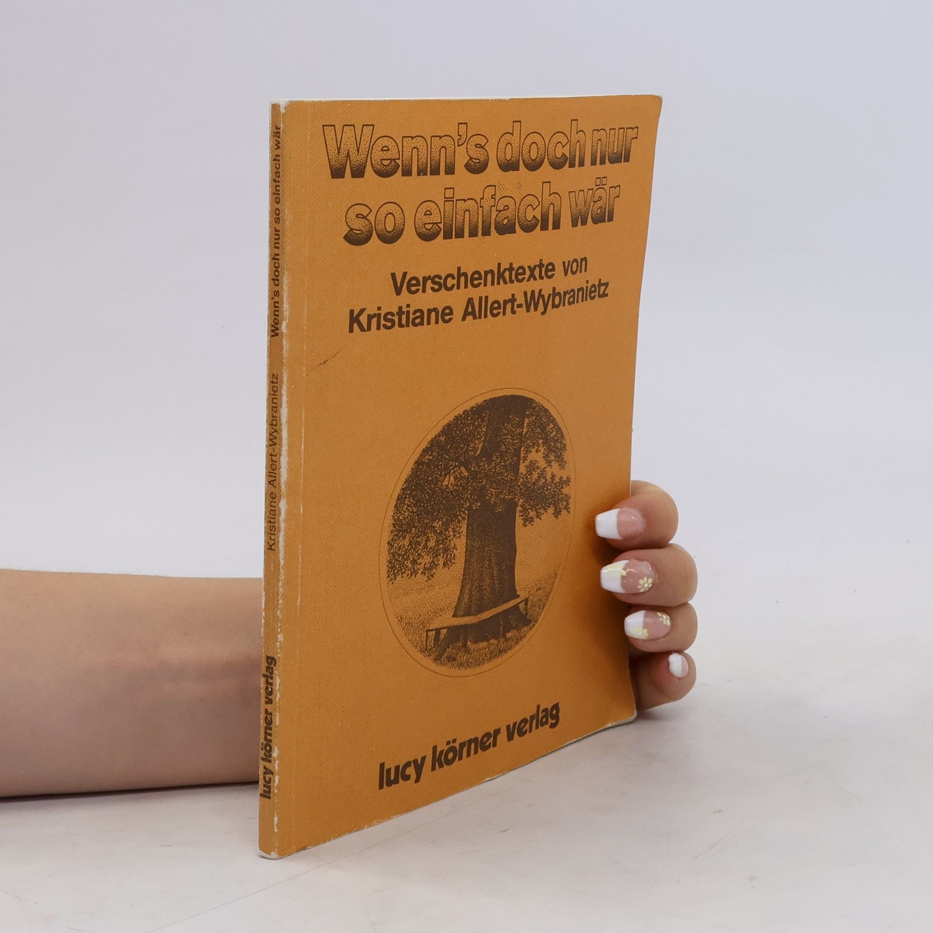 Kristiane Allert-Wybranietz Wenn's doch nur so einfach wär