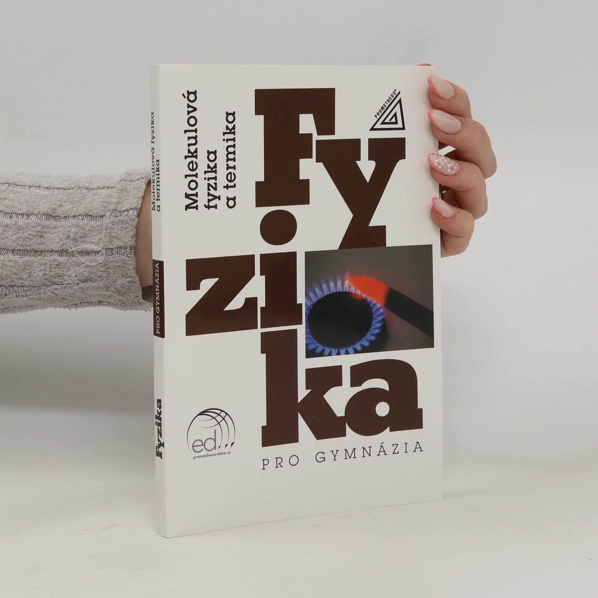 kolektiv Fyzika pro gymnázia. Molekulová fyzika a termika
