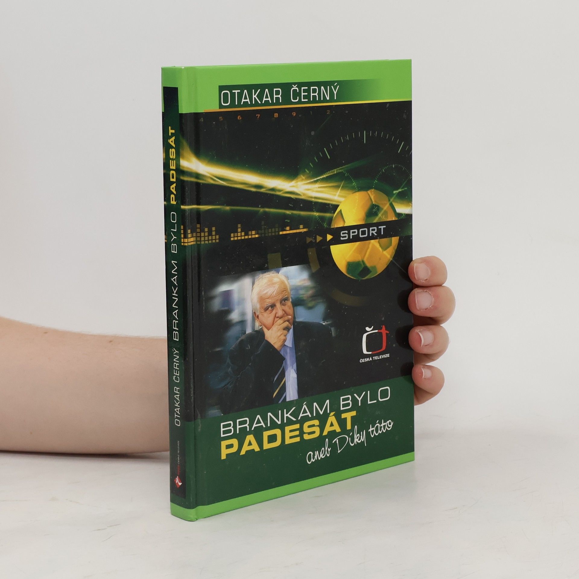 Ota Černý Brankám bylo padesát, aneb, Díky táto