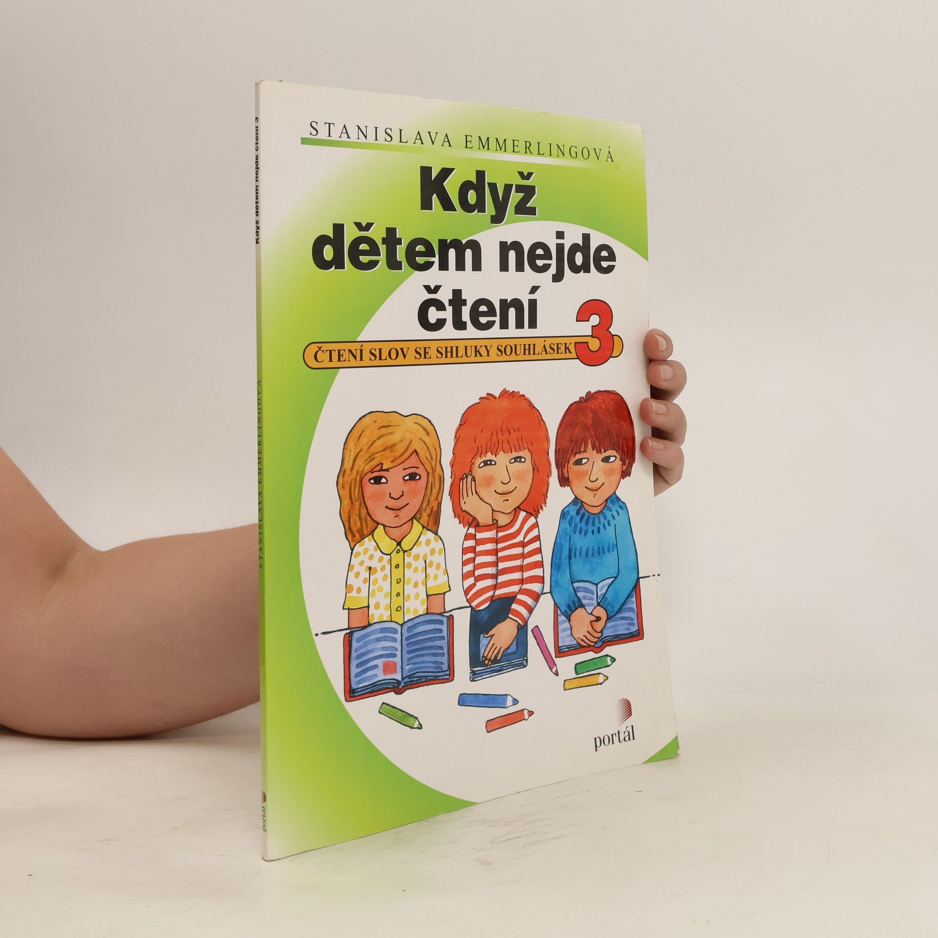 Stanislava Emmerlingová Když dětem nejde čtení : čtení slov se shluky souhlásek. 3