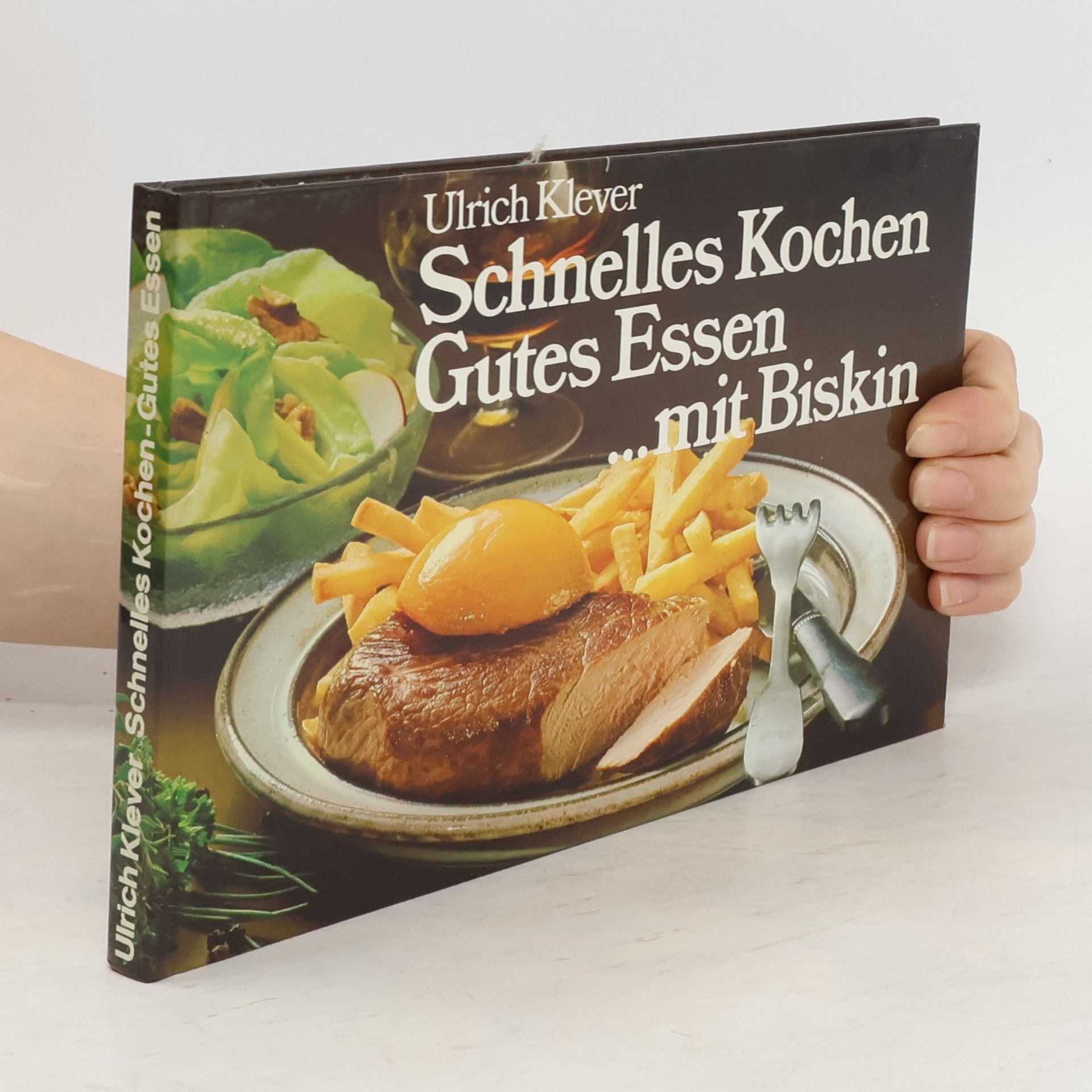 Ulrich Klever Schnelles Kochen. Gutes Essen ... mit Biskin