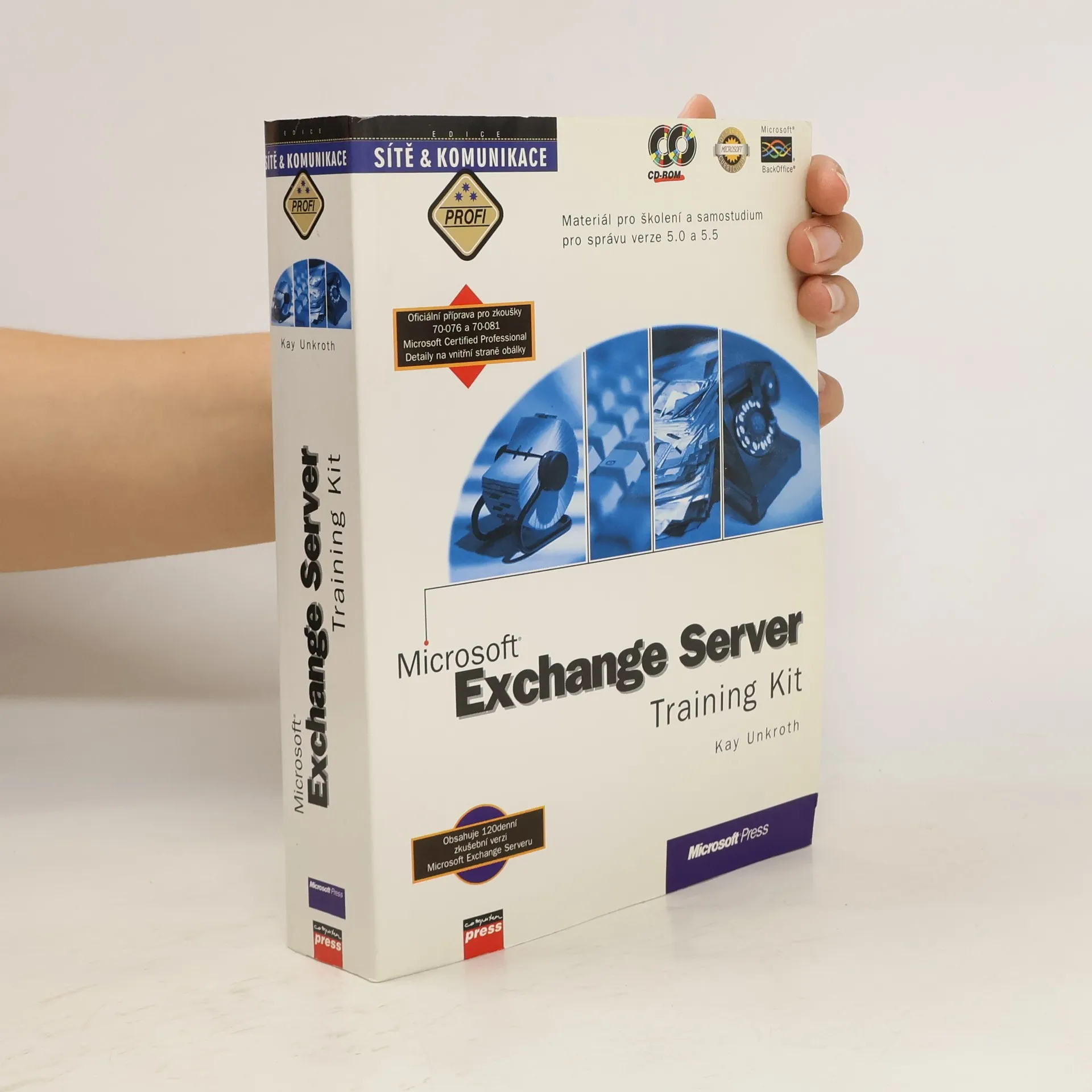 Exchange server: Training kit: Materiál pro školení a samostudium pro správu verze 5.0 a 5.5 | Libro | Copertina rigida | Kay Unkroth | CS