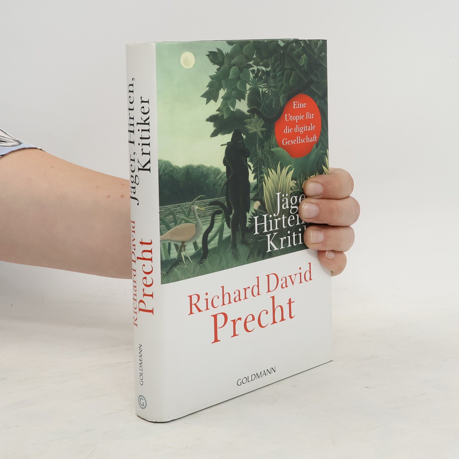 Richard David Precht Jäger, Hirten, Kritiker