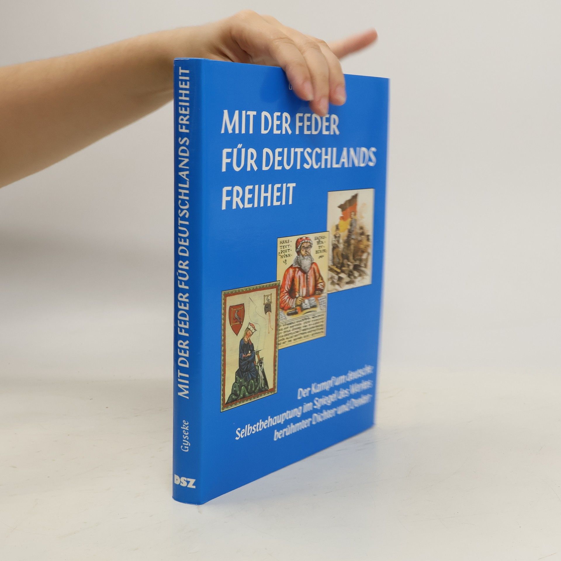 Gernot Gyseke Mit der Feder für Deutschlands Freiheit