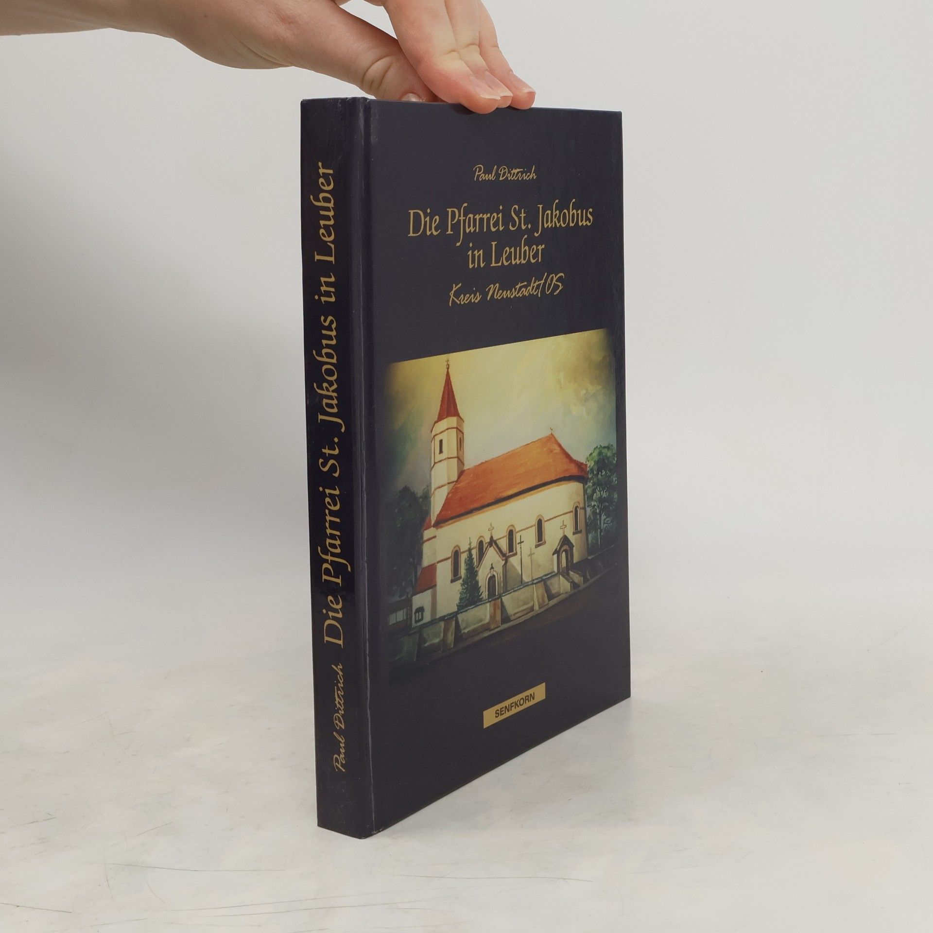 Paul Dittrich Die Pfarrei St. Jakobus in Leuber