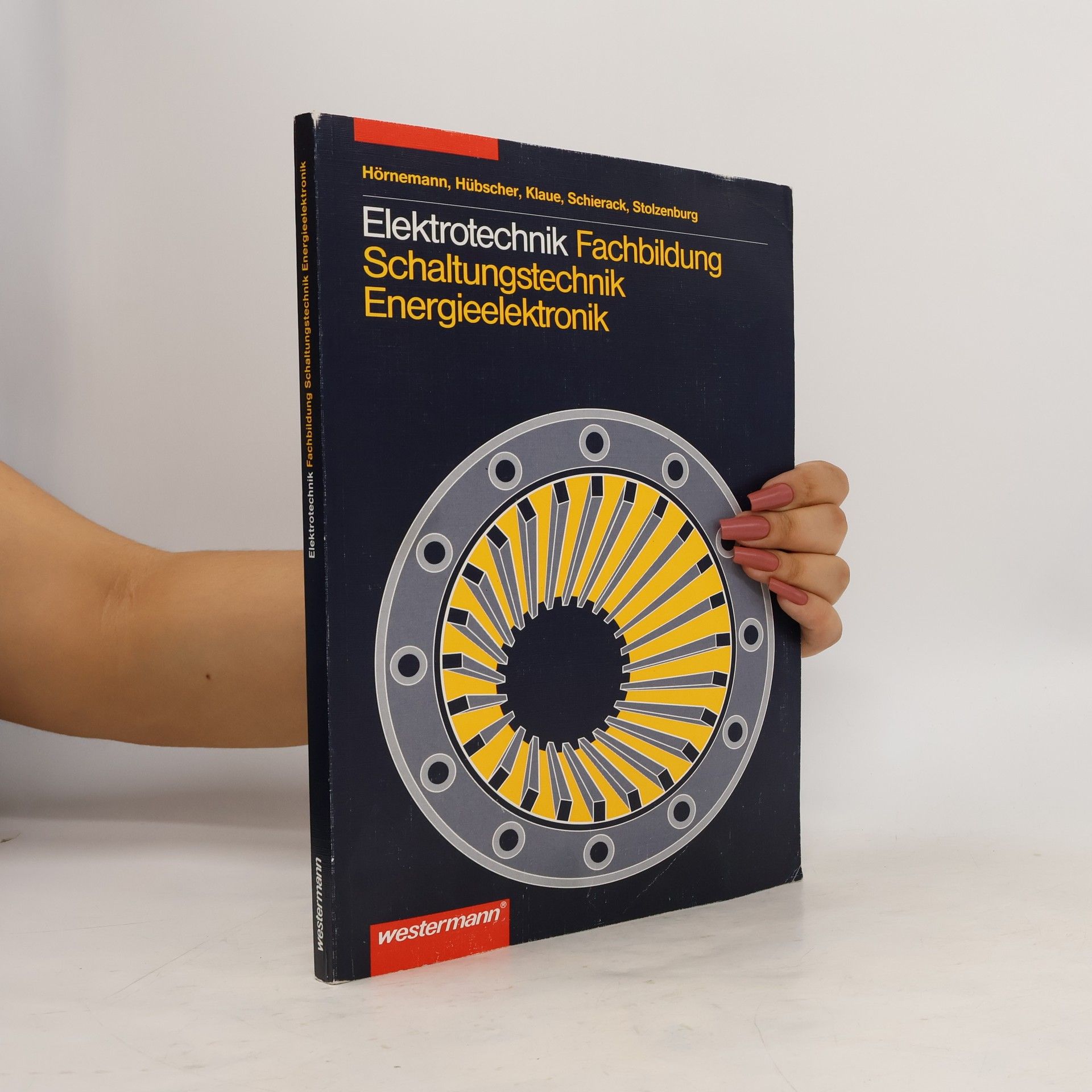 Autorenkollektiv Elektrotechnik - Fachbildung Schaltungstechnik, Energieelektronik