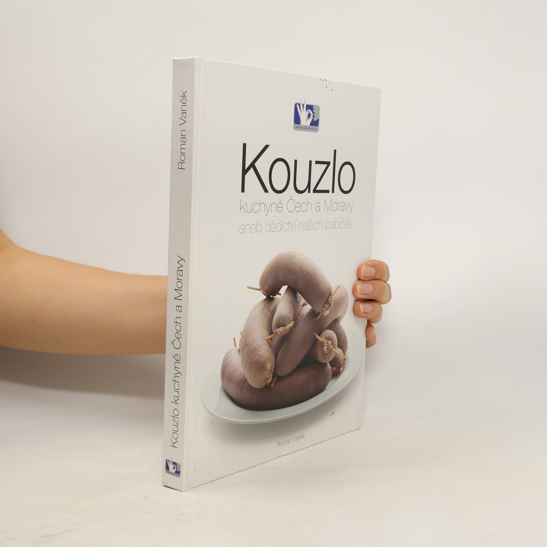 Roman Vaněk Kouzlo kuchyně Čech a Moravy aneb Dědictví našich babiček Kouzlo kuchyně Čech a Moravy aneb Dědictví našich babiček