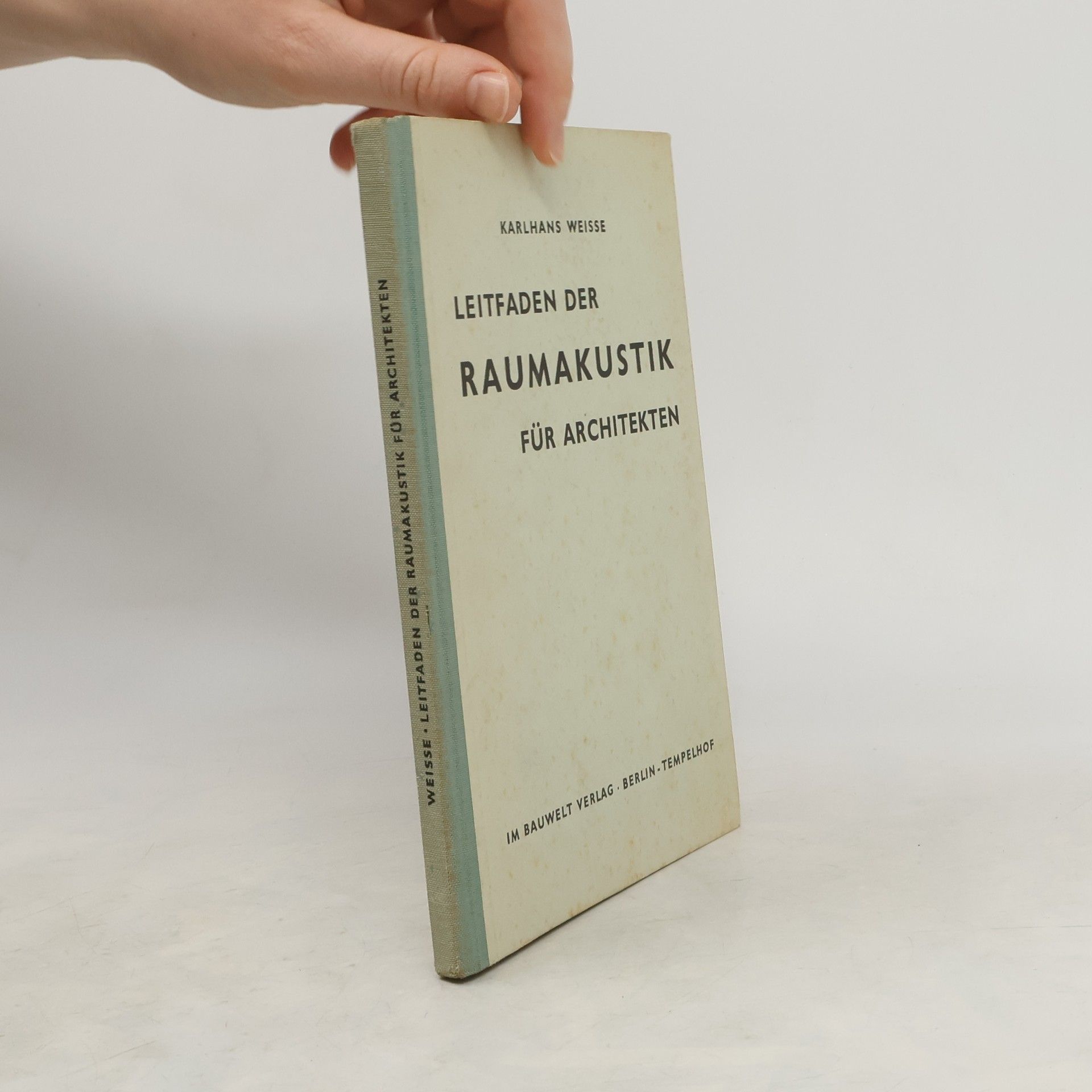 Karlhans Weisse Leitfaden der Raumakustik für Architekten