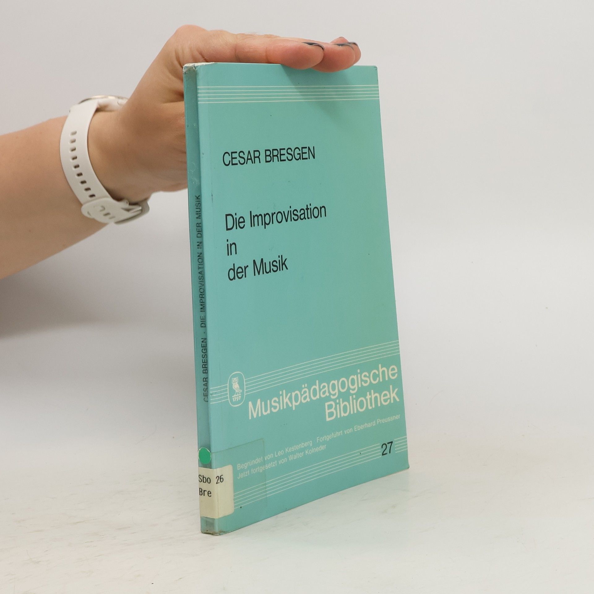 Cesar Bresgen Die Improvisation in der Musik