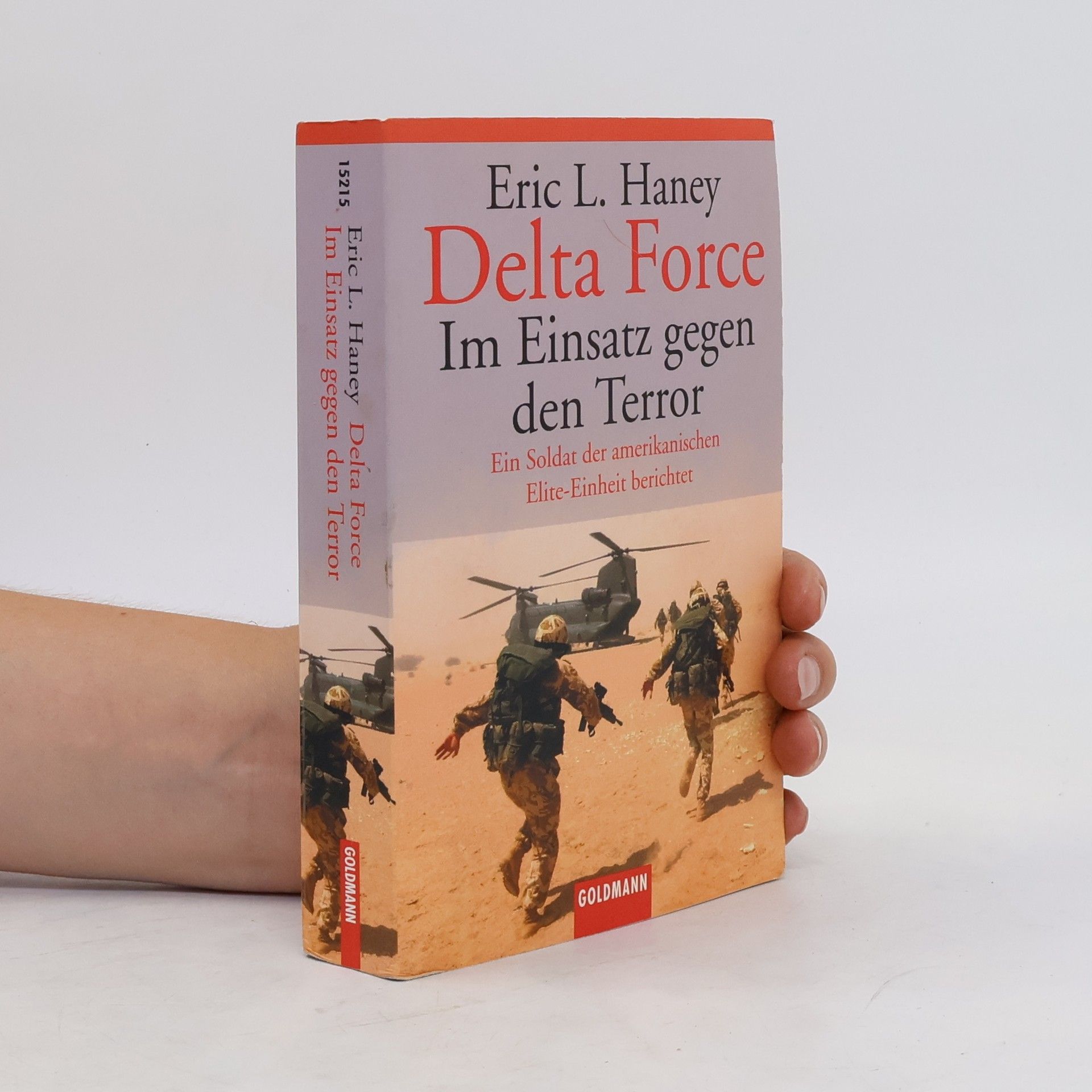 Eric L. Haney Delta Force - im Einsatz gegen den Terror
