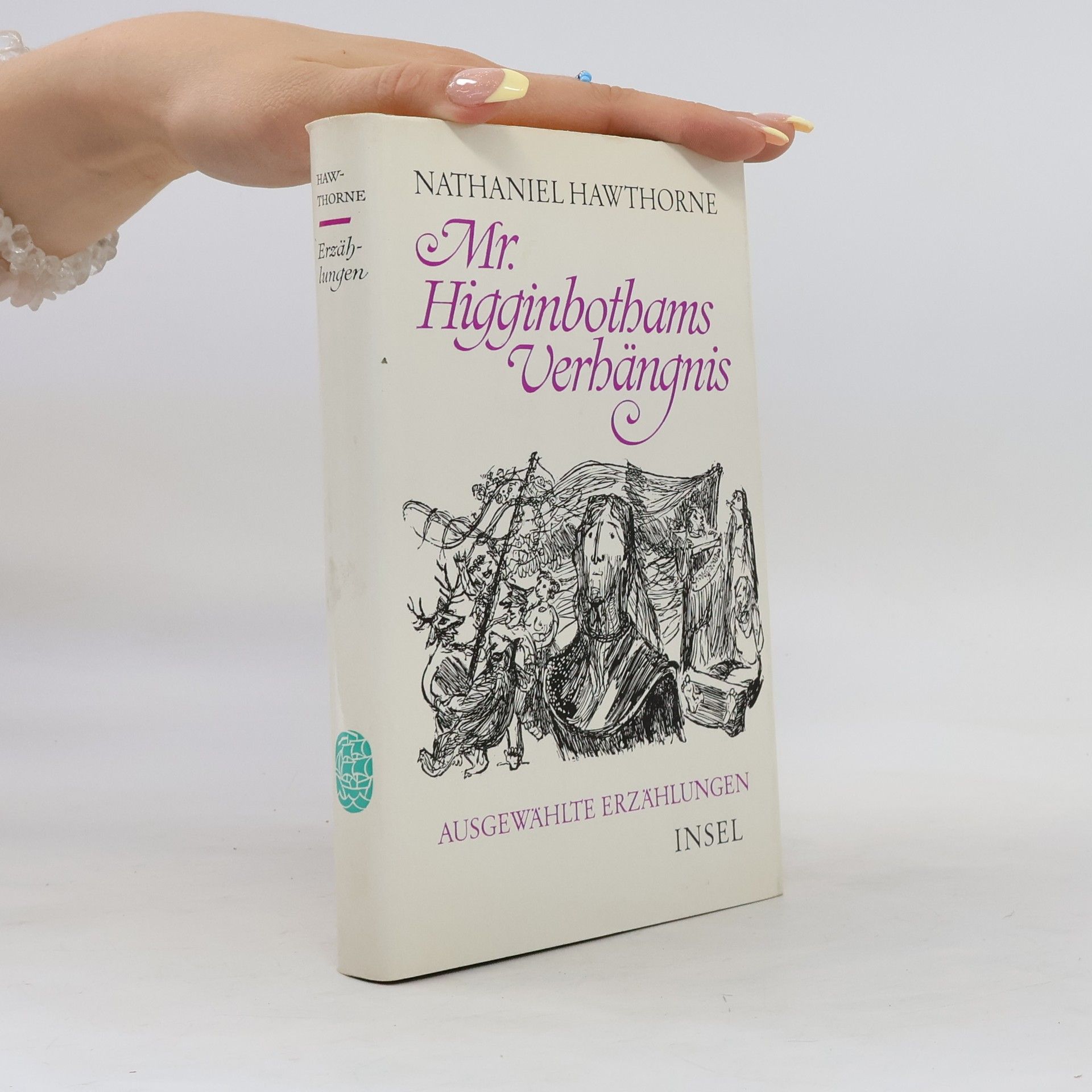 Nathaniel Hawthorne Mr. Higginbothams Verhängnis. Ausgewählte Erzählungen