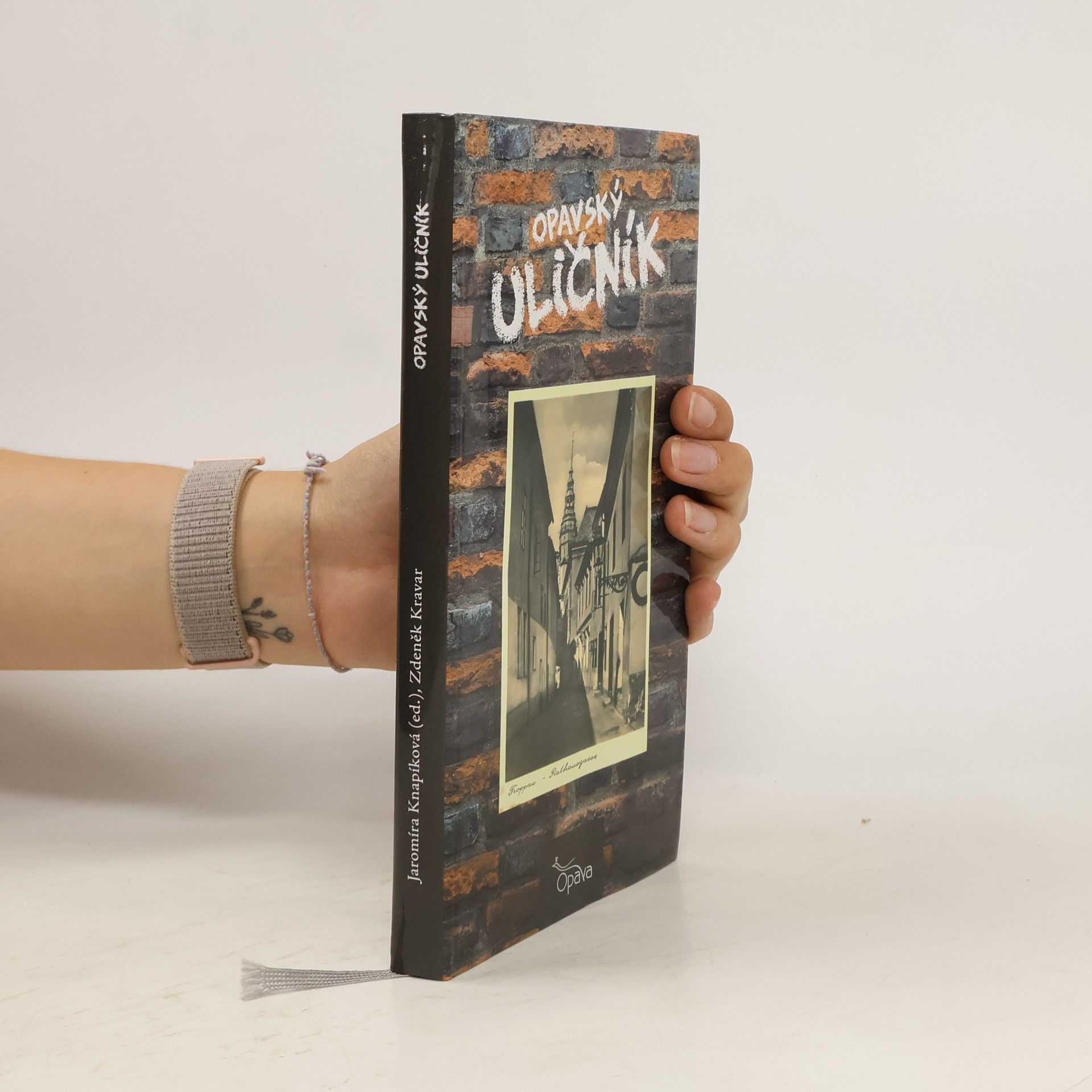 Jaromíra Knapíková Opavský uličník: Historie a současnost ulic a náměstí