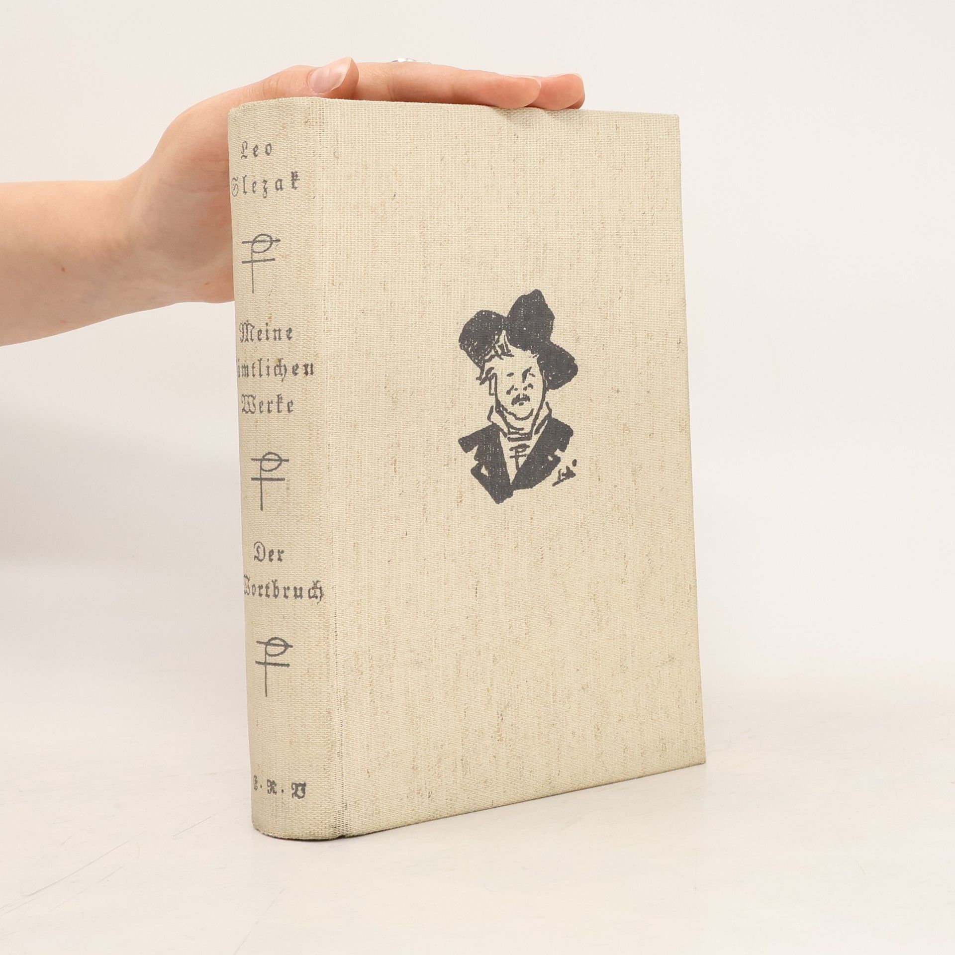 Leo Slazak Meine Sämtlichen werke der Wortbruch