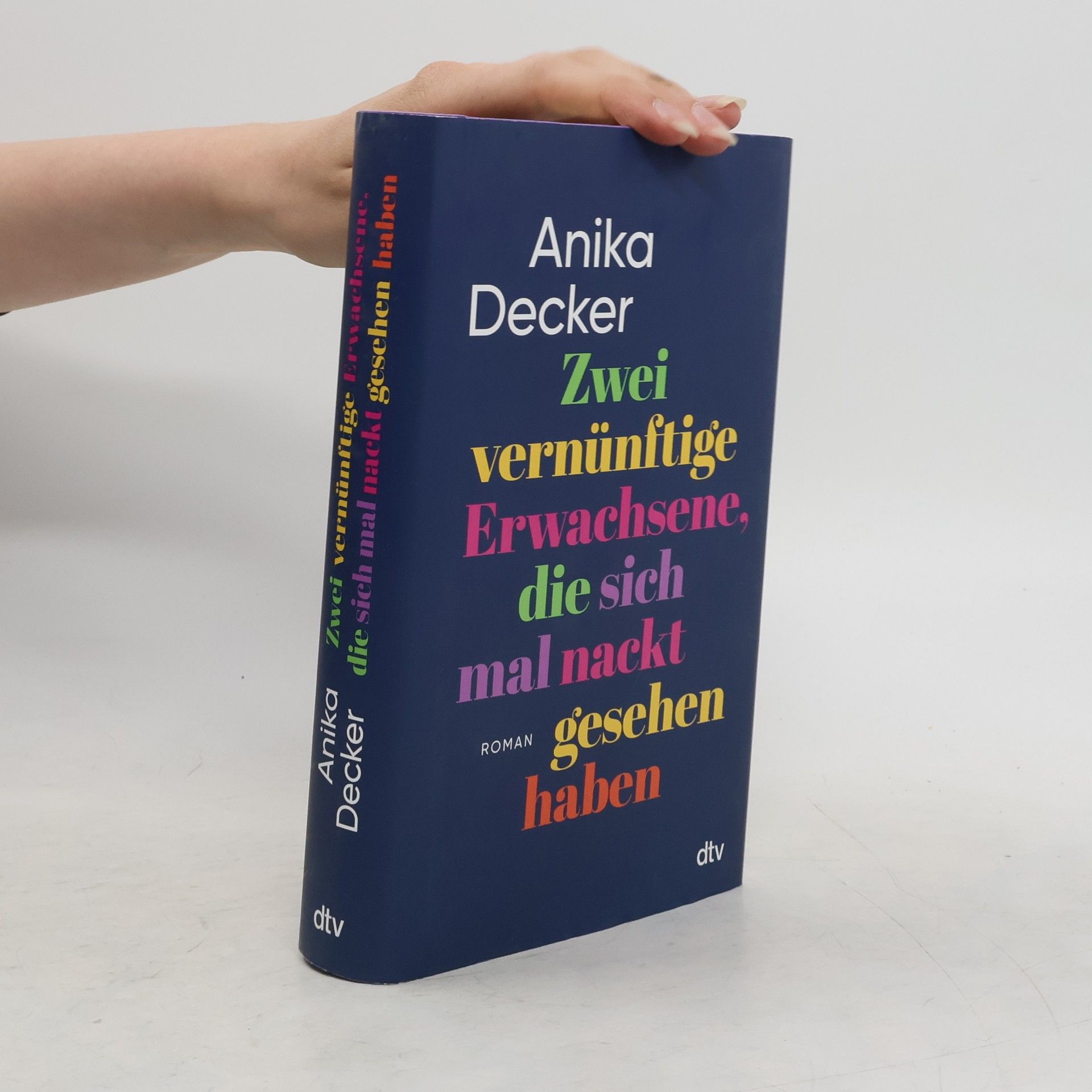 Anika Decker Zwei vernünftige Erwachsene, die sich mal nackt gesehen haben