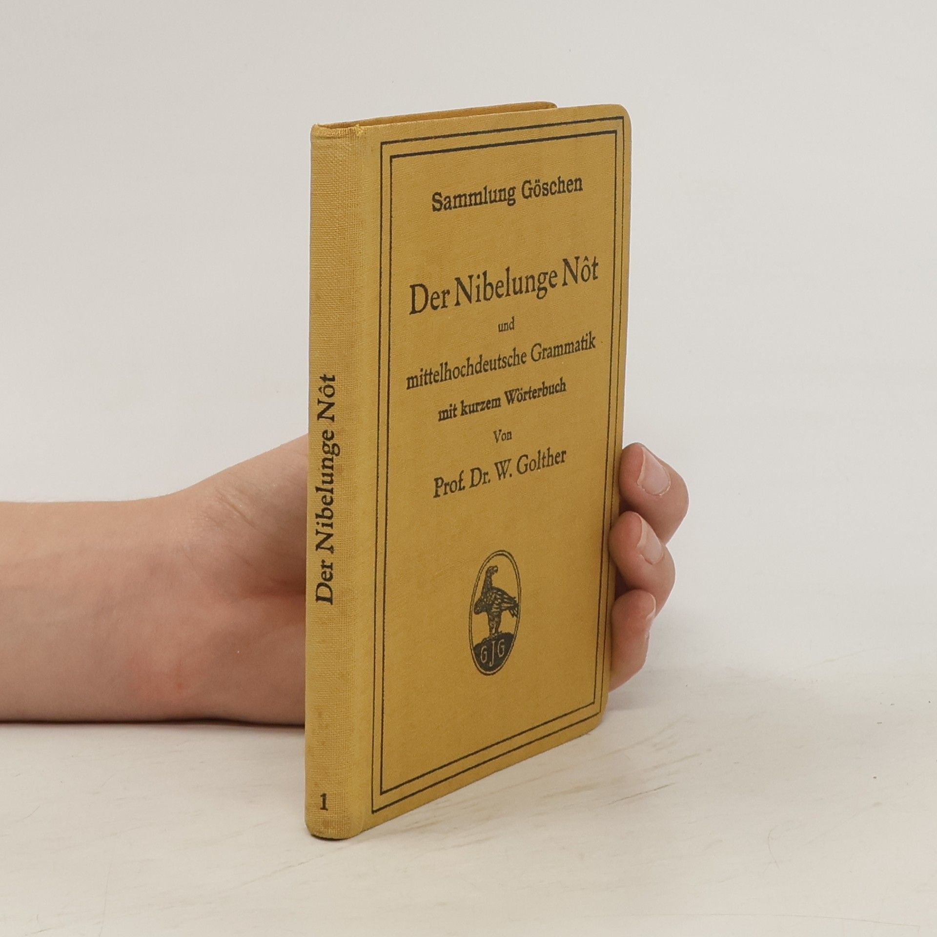 Wolfgang Golther Der Nibelunge Nôt in Auswahl und mittelhochdeutsche Grammatik mit kurzem Wörterbuch