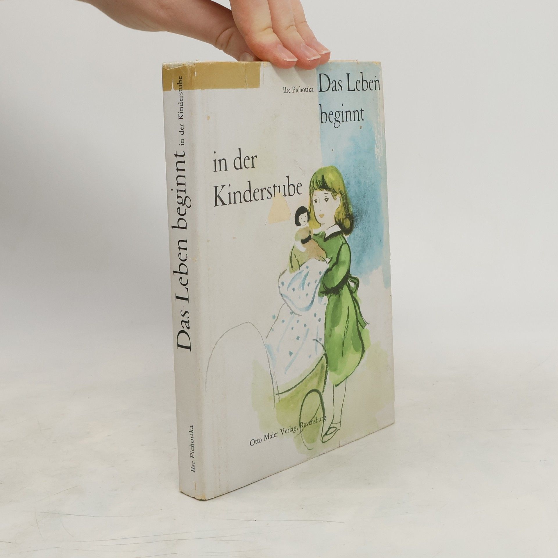 Ilse Pichottka Das Leben beginnt in der Kinderstube