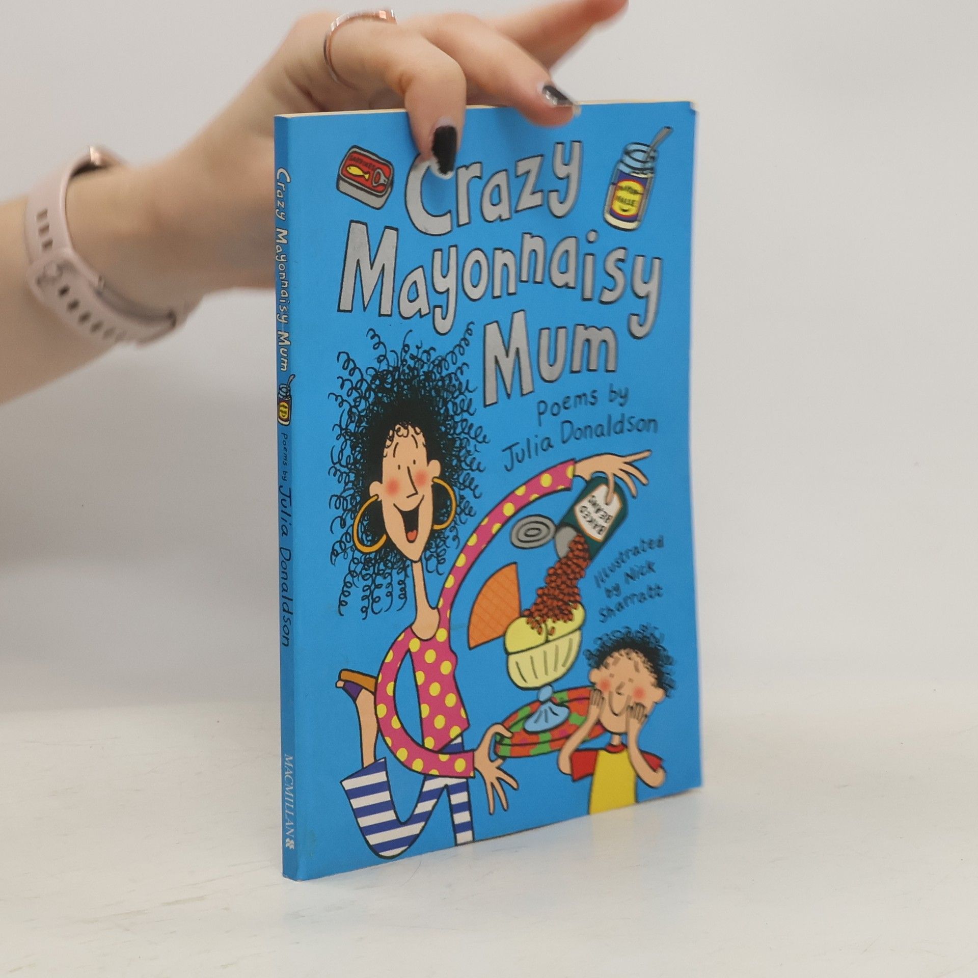 Julia Donaldson Crazy Mayonnaisy Mum