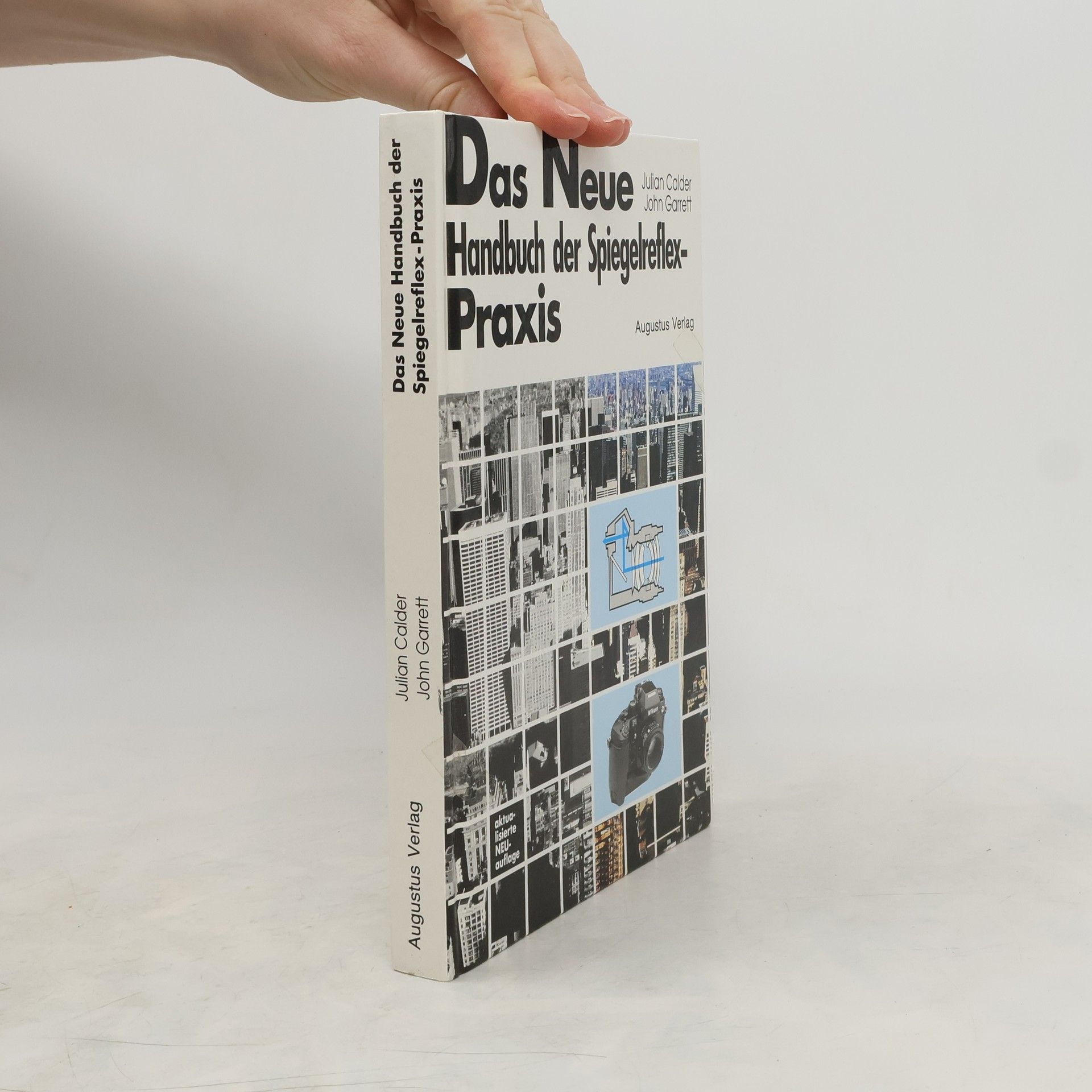 Julian Calder Das neue Handbuch der Spiegelreflexpraxis