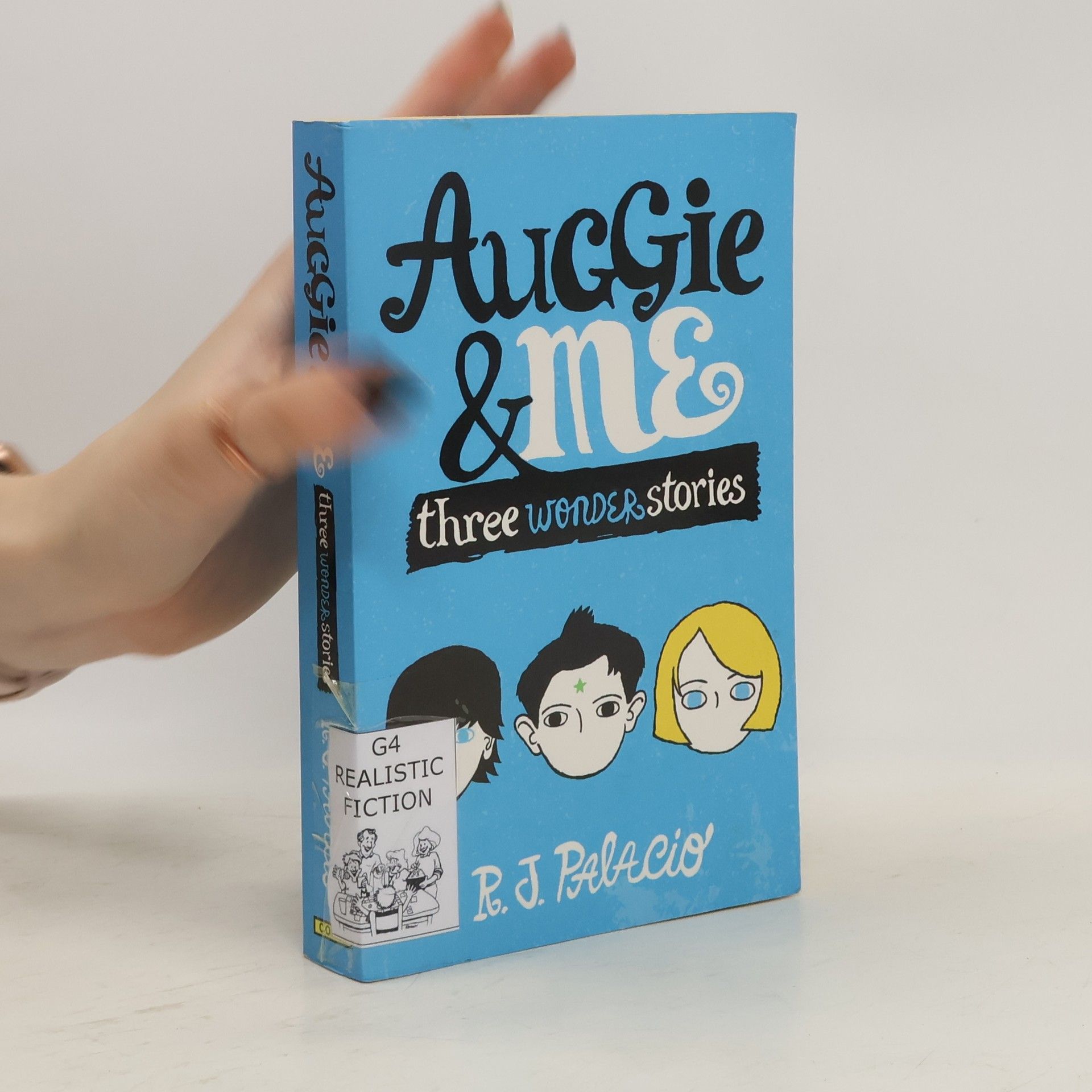 R. J. Placio Auggie & Me: Three Wonder Stories