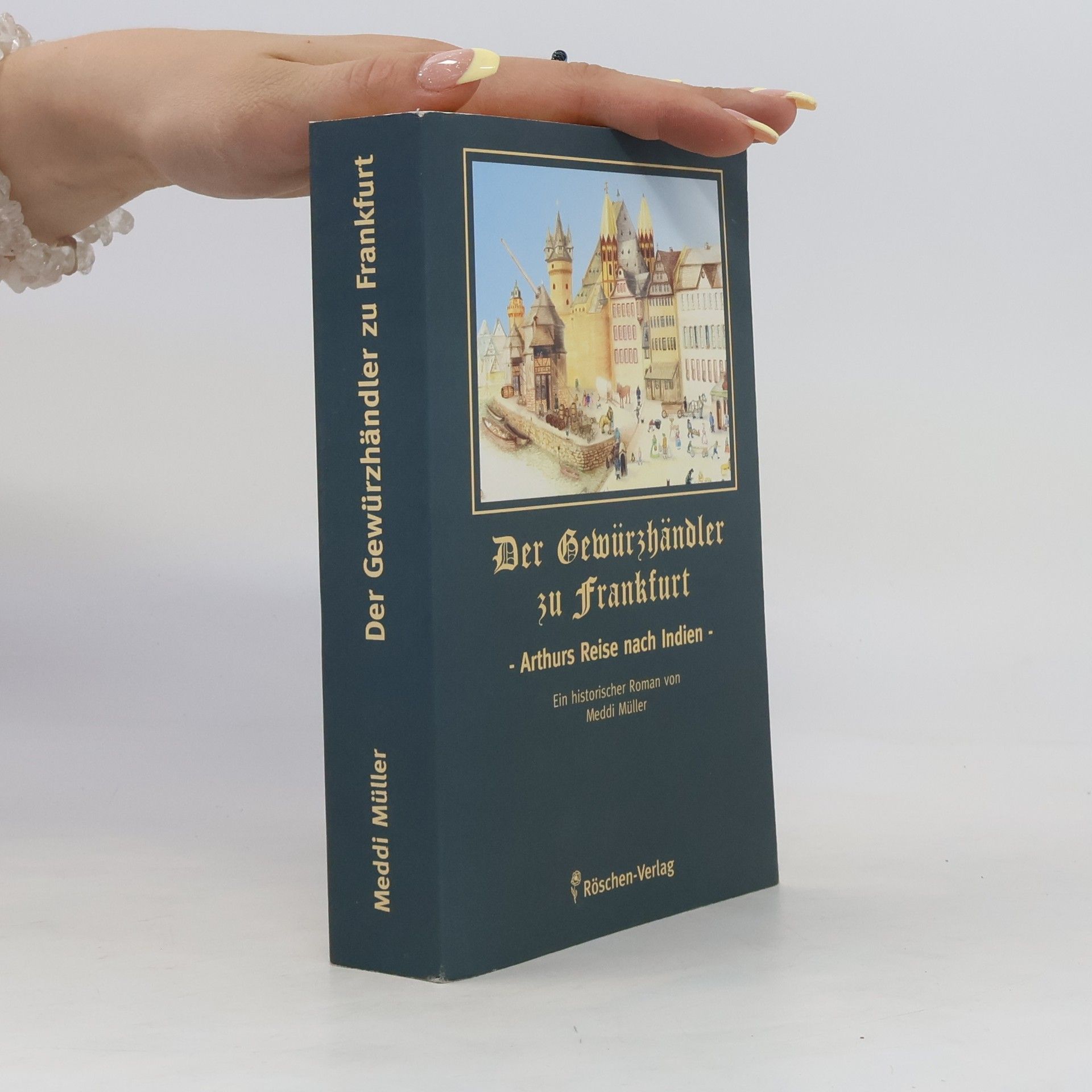 Meddi M. Müller Der Gewürzhändler zu Frankfurt