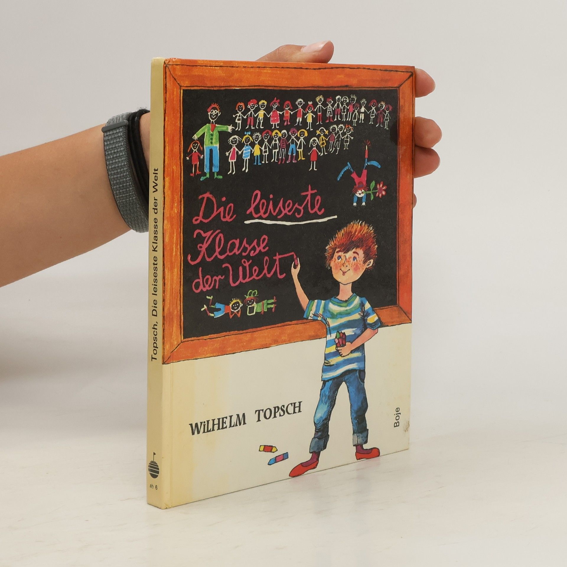 Wilhelm Topsch Die leiseste Klasse der Welt