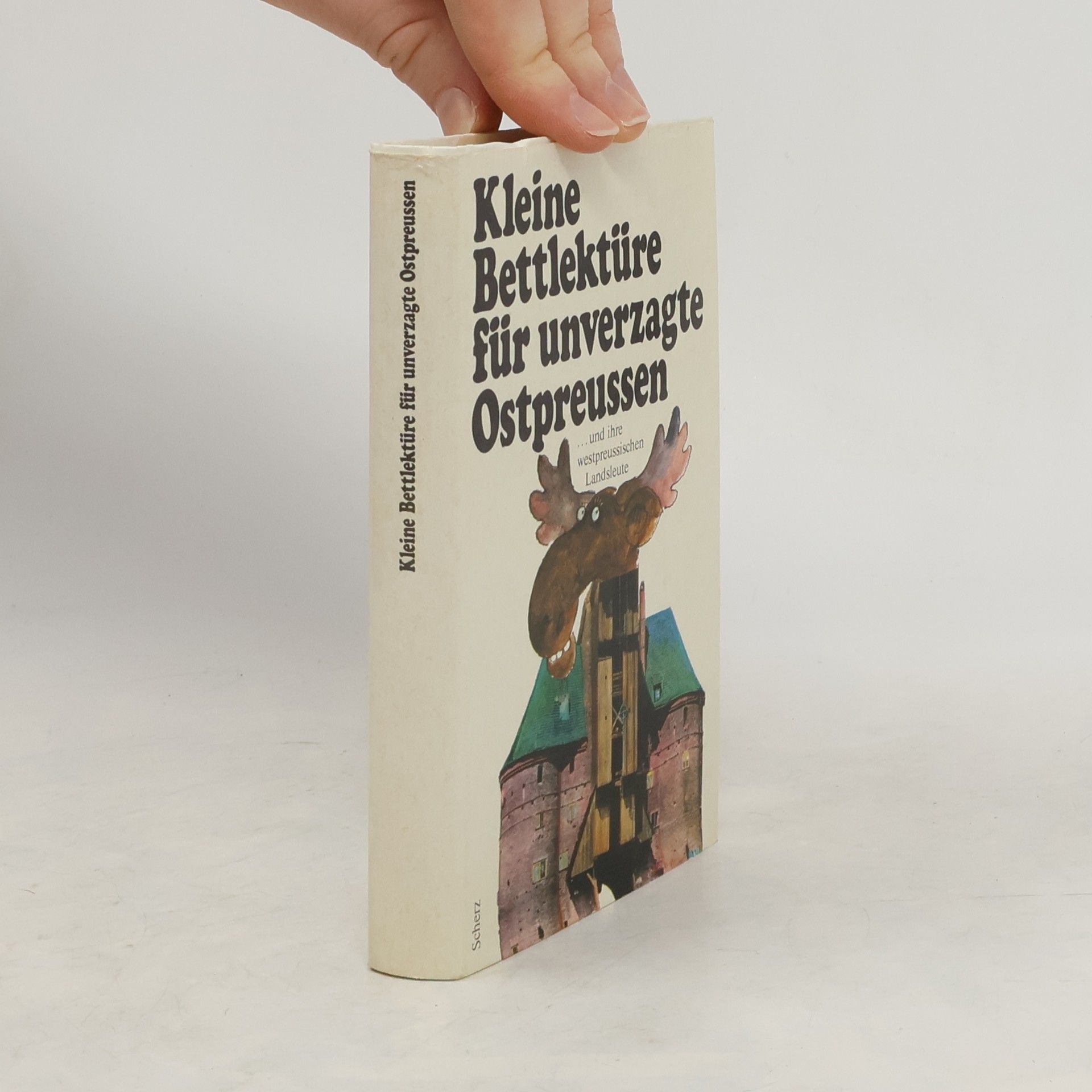 Katharina Steiner Kleine Bettlektüre für unverzagte Ostpreussen