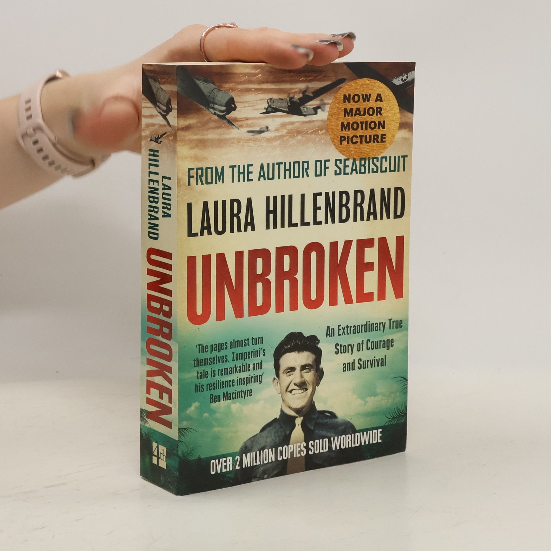 Laura Hillenbrand Unbroken: An Extraordinary True Story of Courage and Survival