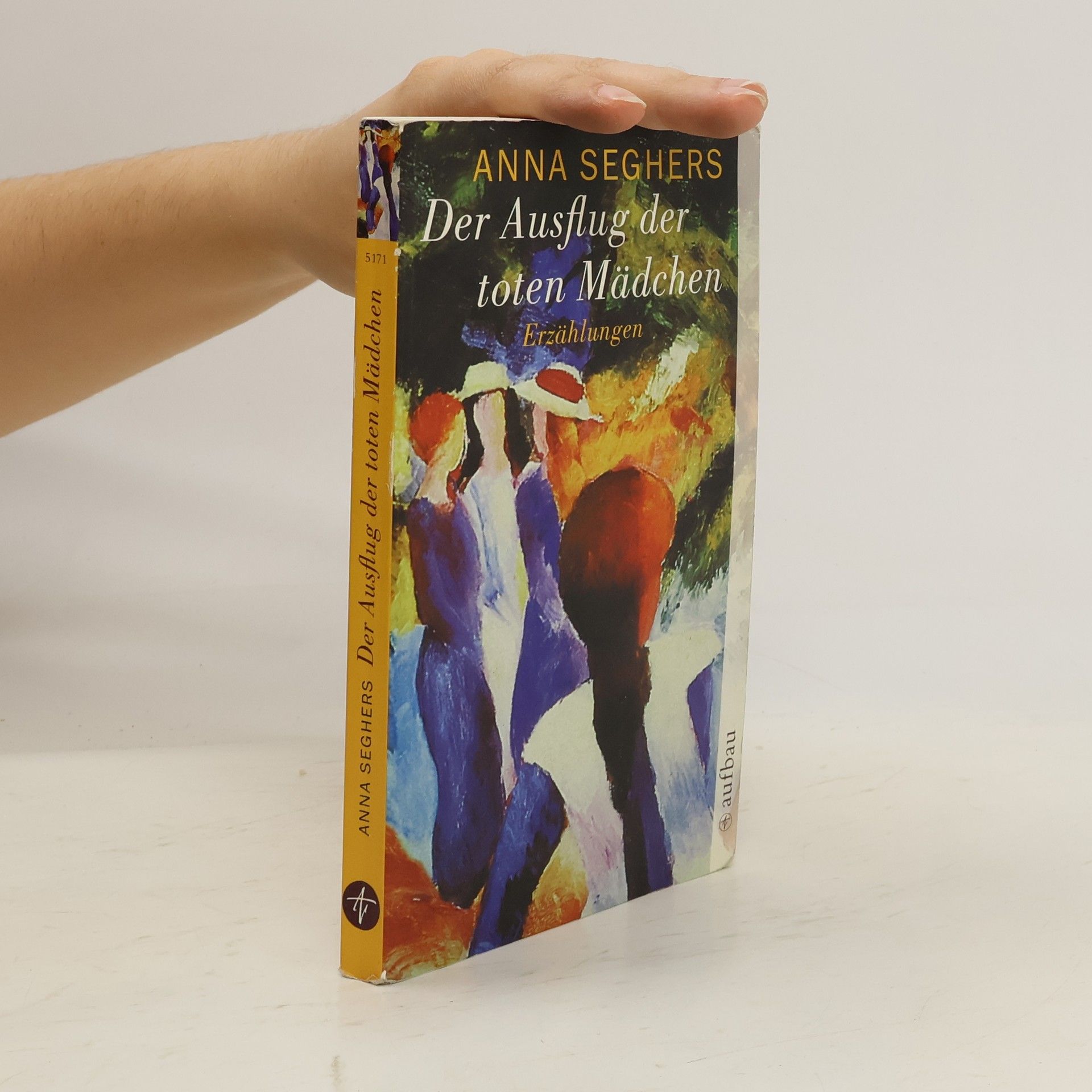 Anna Seghers Der Ausflug der toten Mädchen