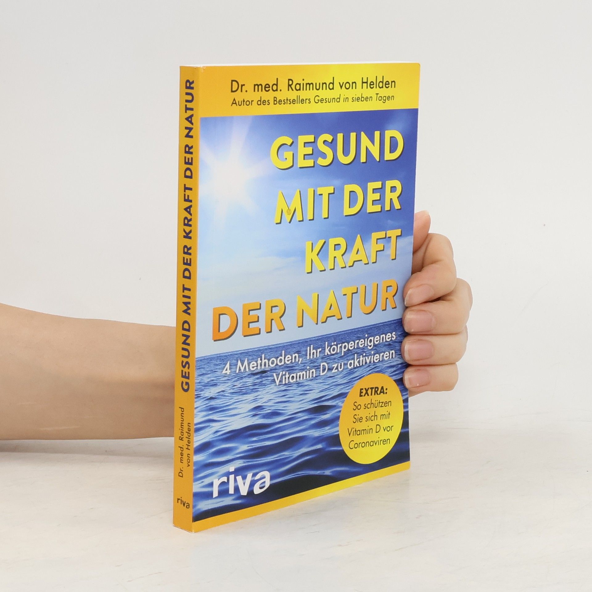 Raimund von Helden Gesund mit der Kraft der Natur - erweiterte Ausgabe
