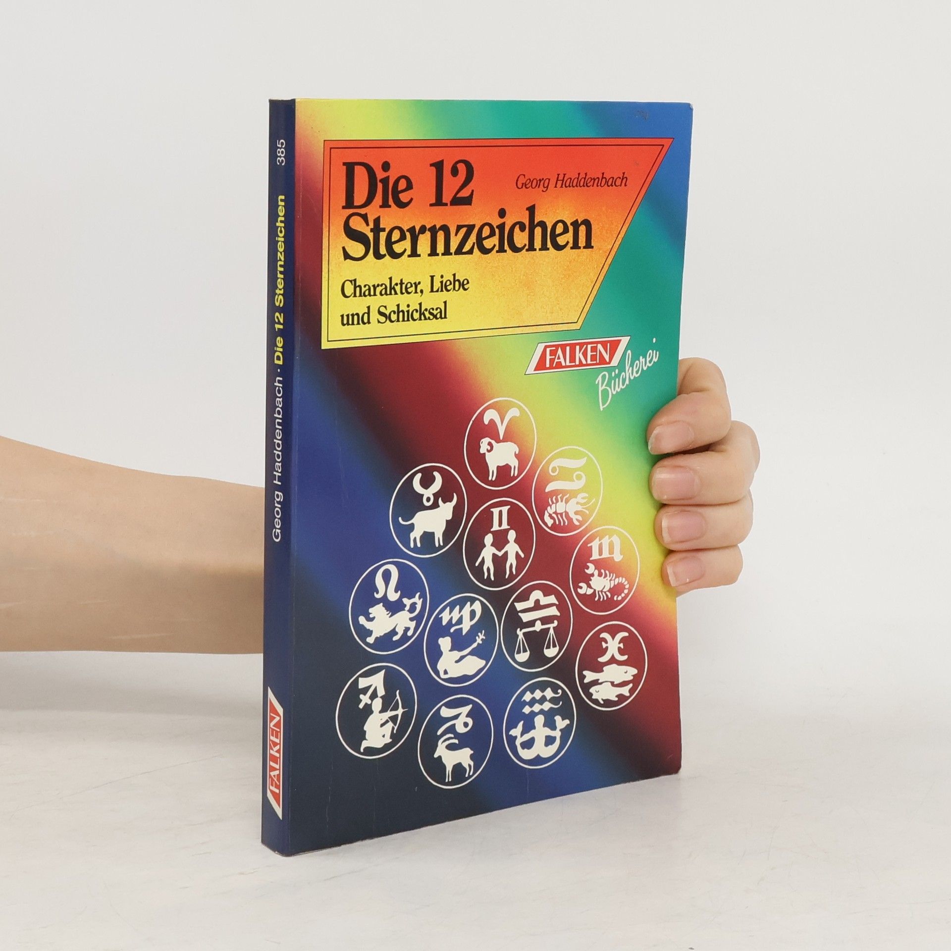 Georg Haddenbach Die 12 [zwölf] Sternzeichen