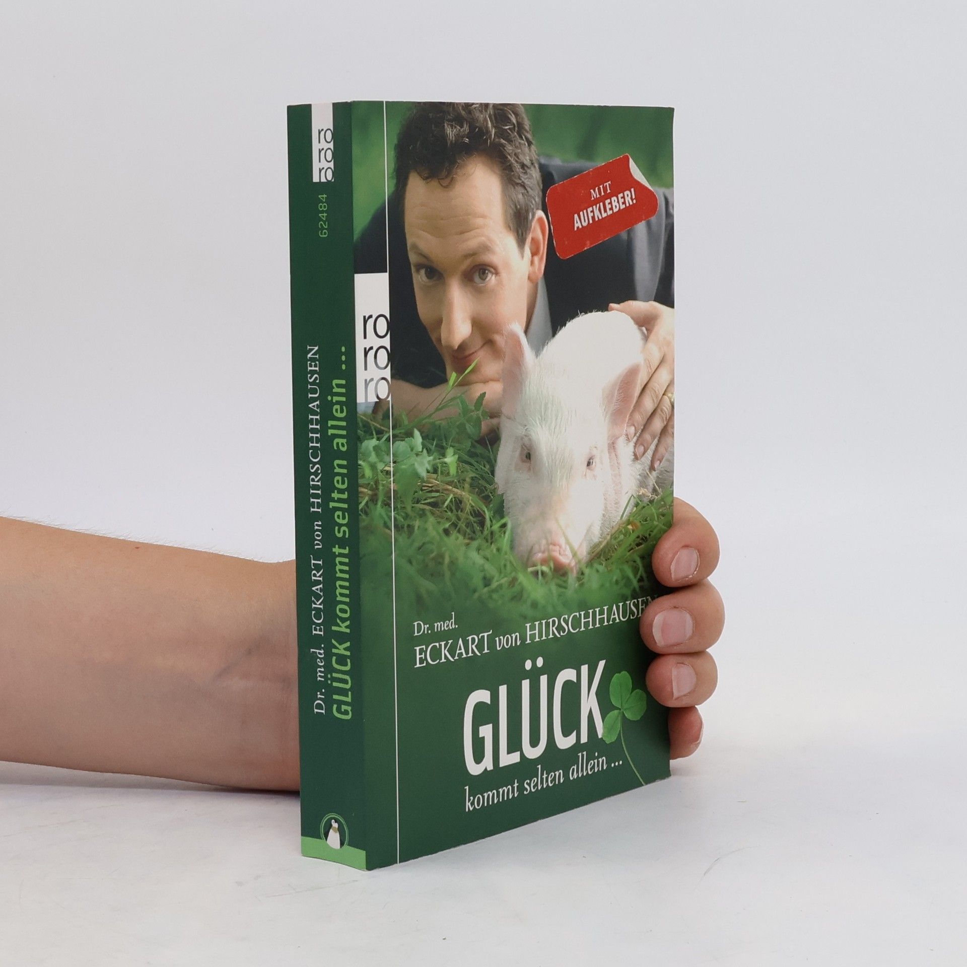Eckart von Hirschhausen Glück kommt selten allein ...