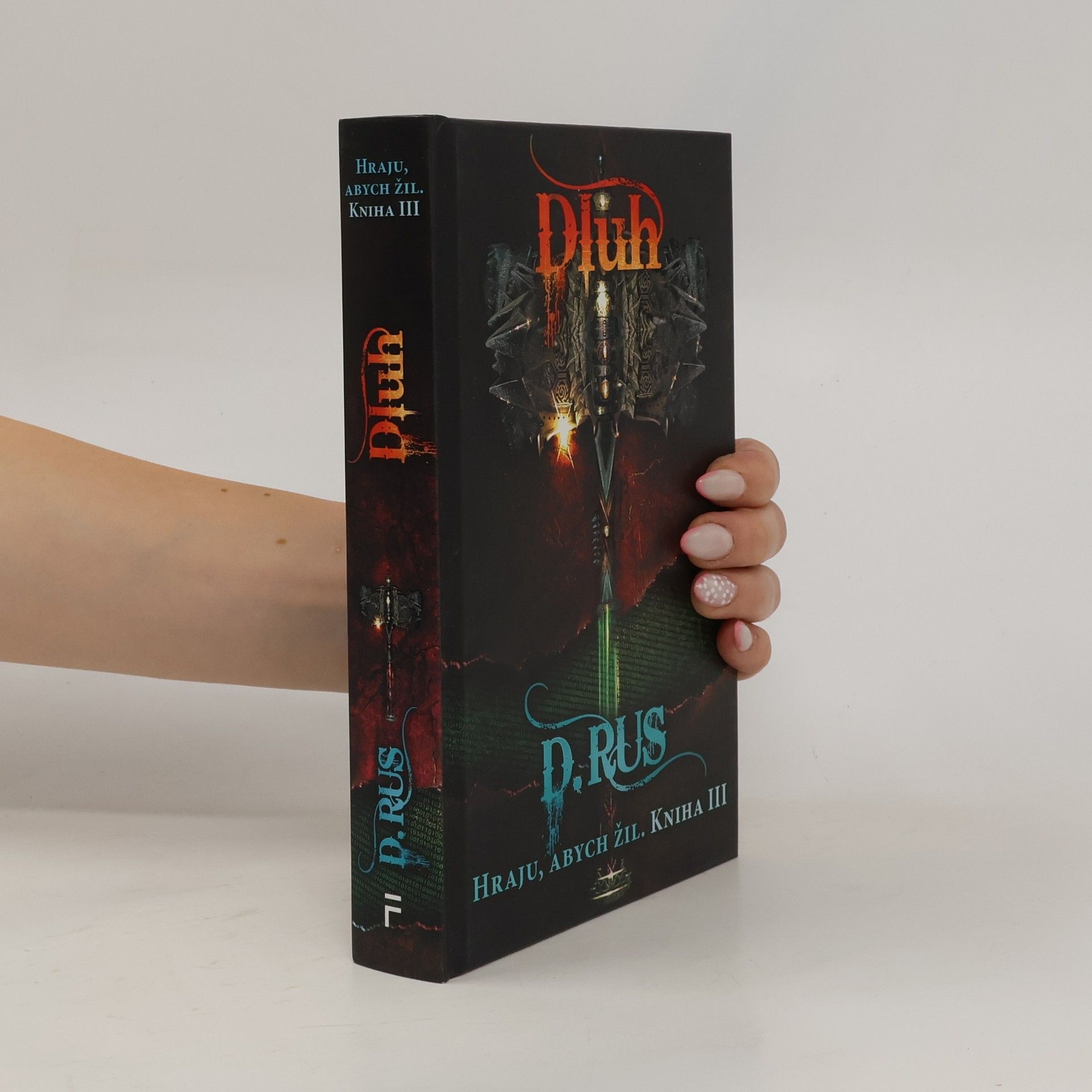 Dmitrij Rus Dluh - Hraju, abych žil. Kniha III.