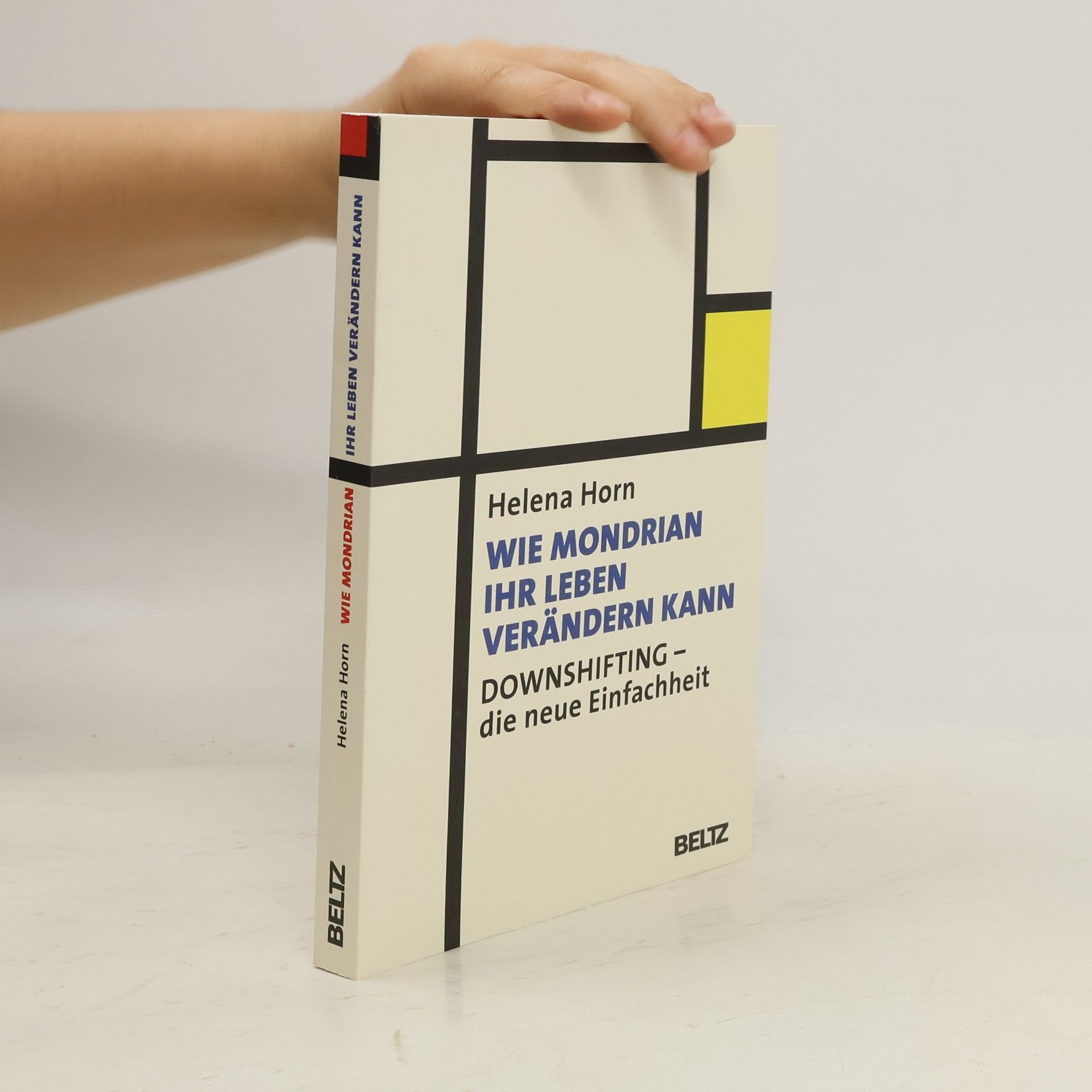 Helena Horn Wie Mondrian Ihr Leben verändern kann
