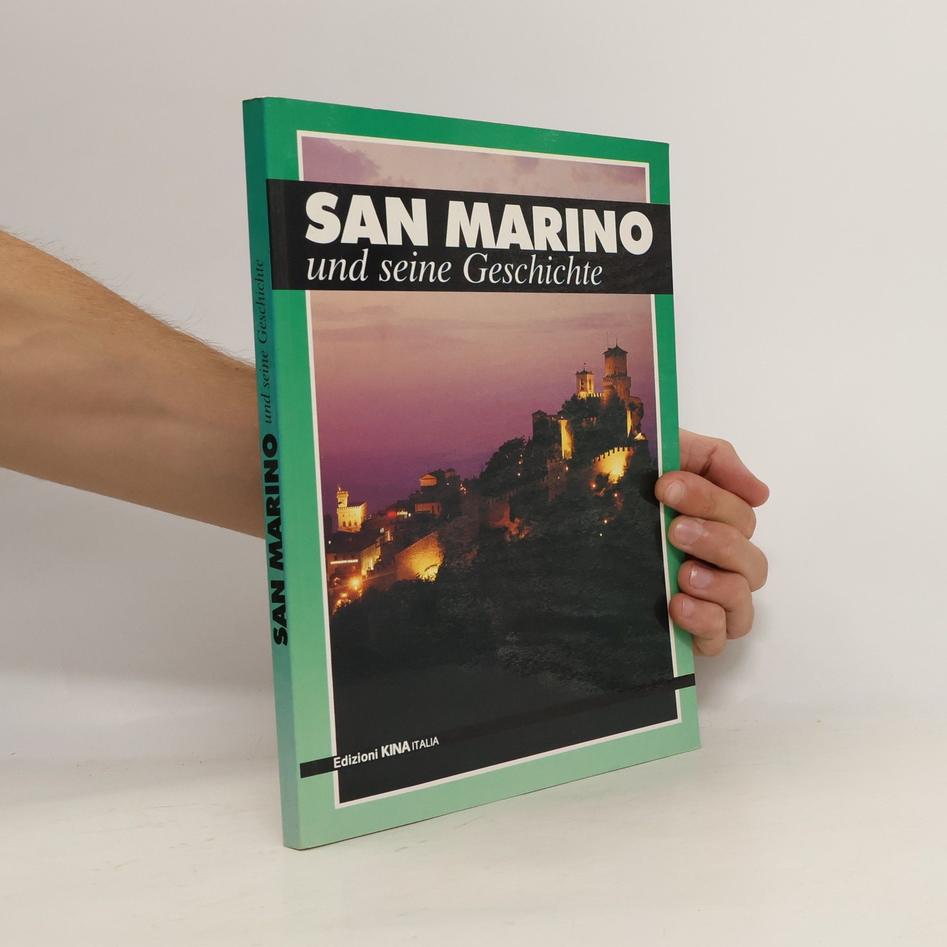 Kolektiv autorů San Marino und seine Geschichte