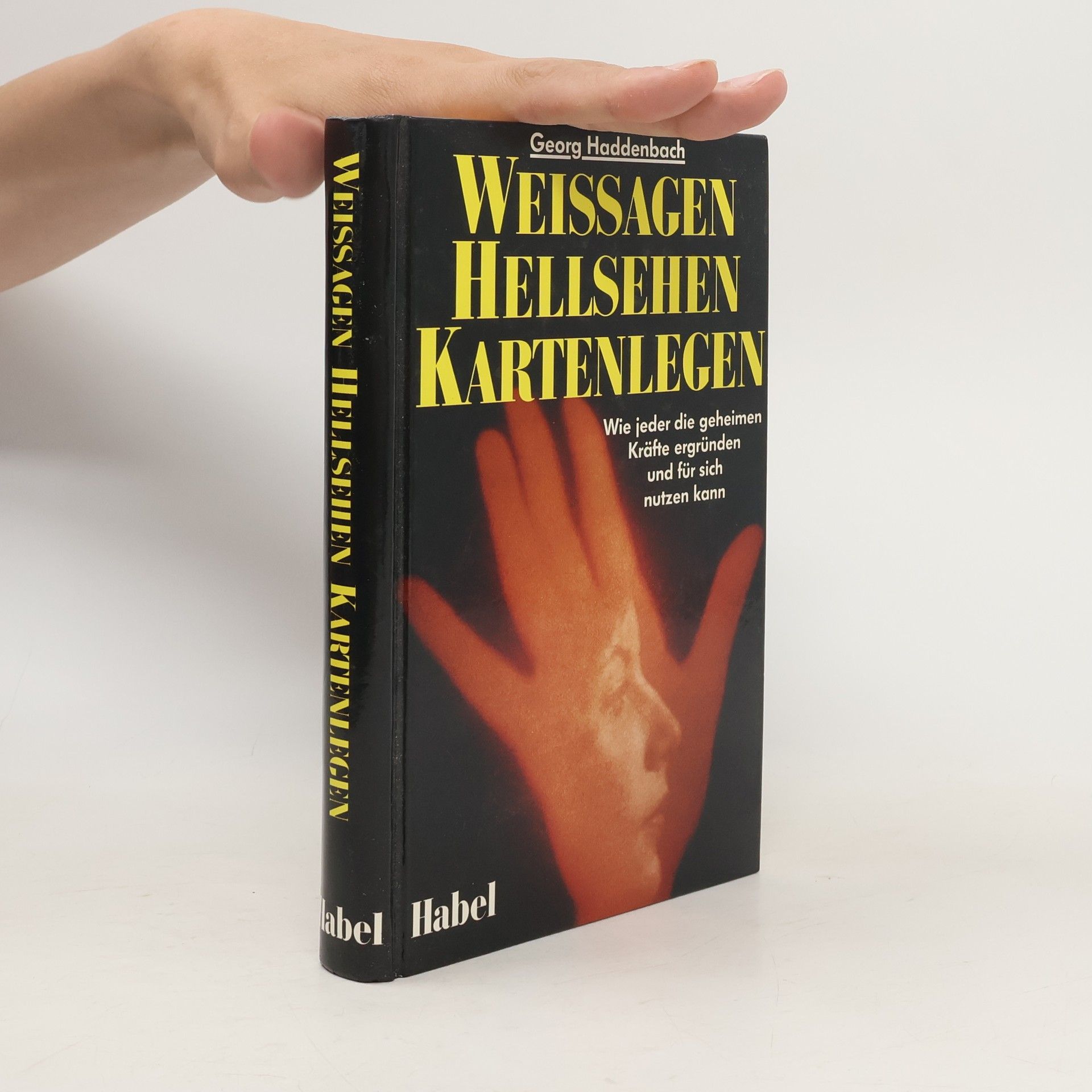 Georg Haddenbach Weissagen, hellsehen, kartenlegen ...