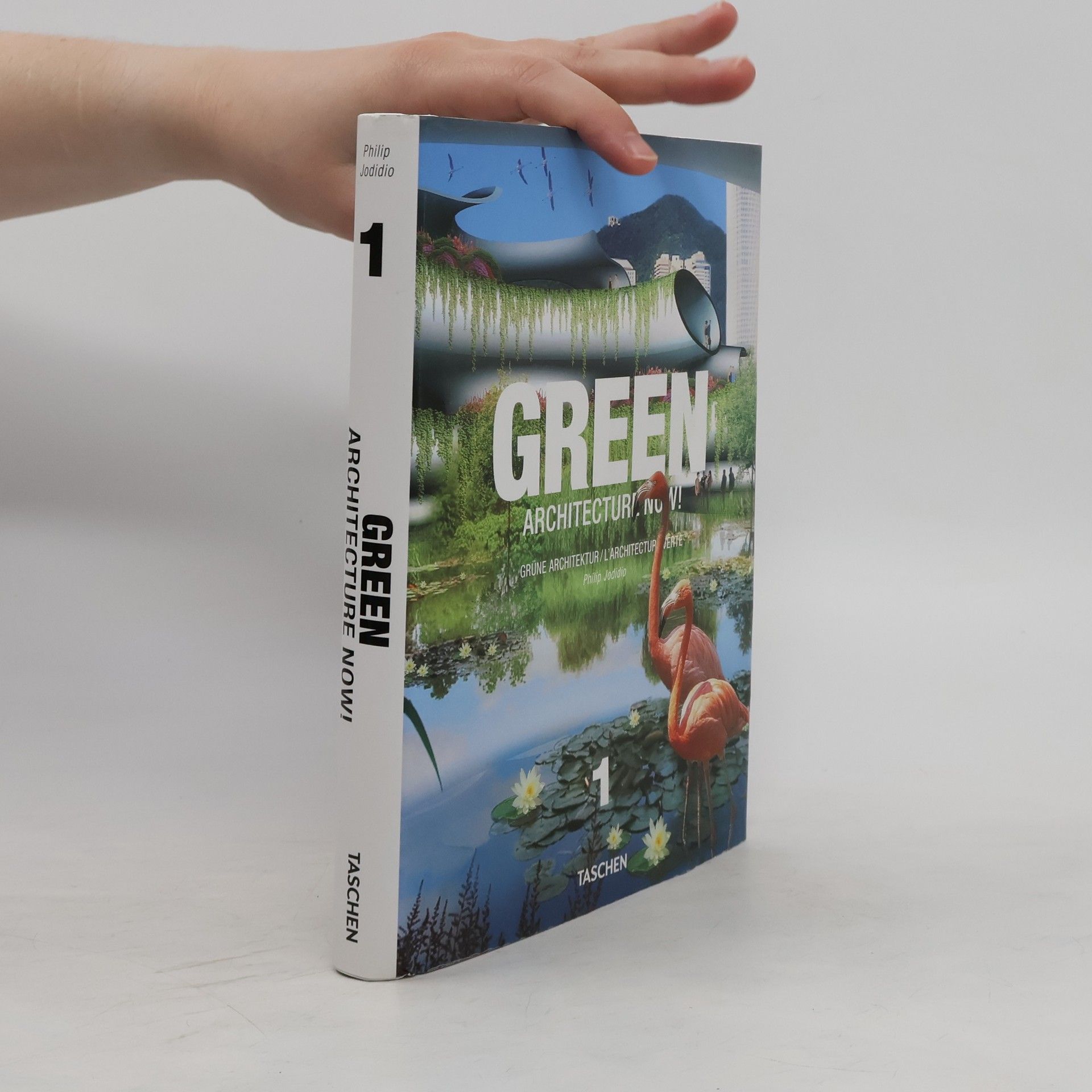 Philip Jodidio Green architecture now!. Volume 1
